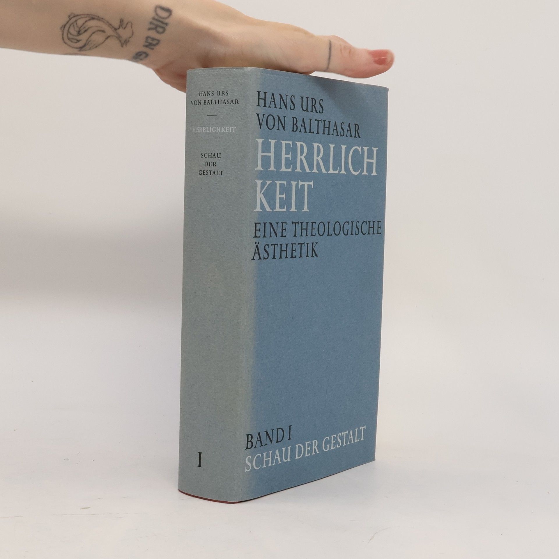 Hans Urs von Balthasar Herrlichkeit. Band 1. Schau der Gestalt