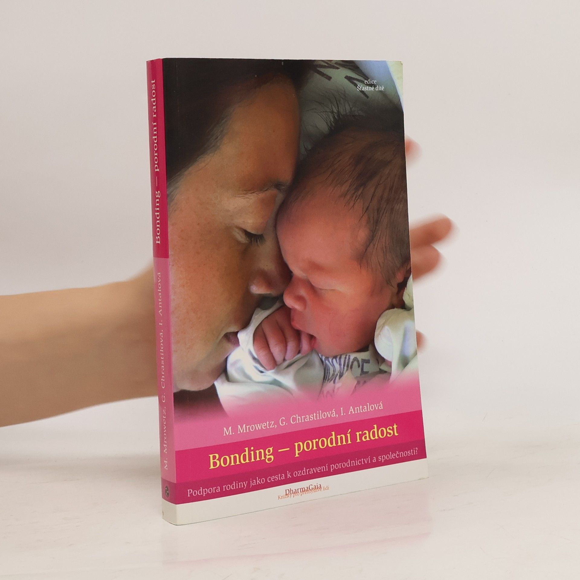 Michaela Mrowetz Bonding - porodní radost