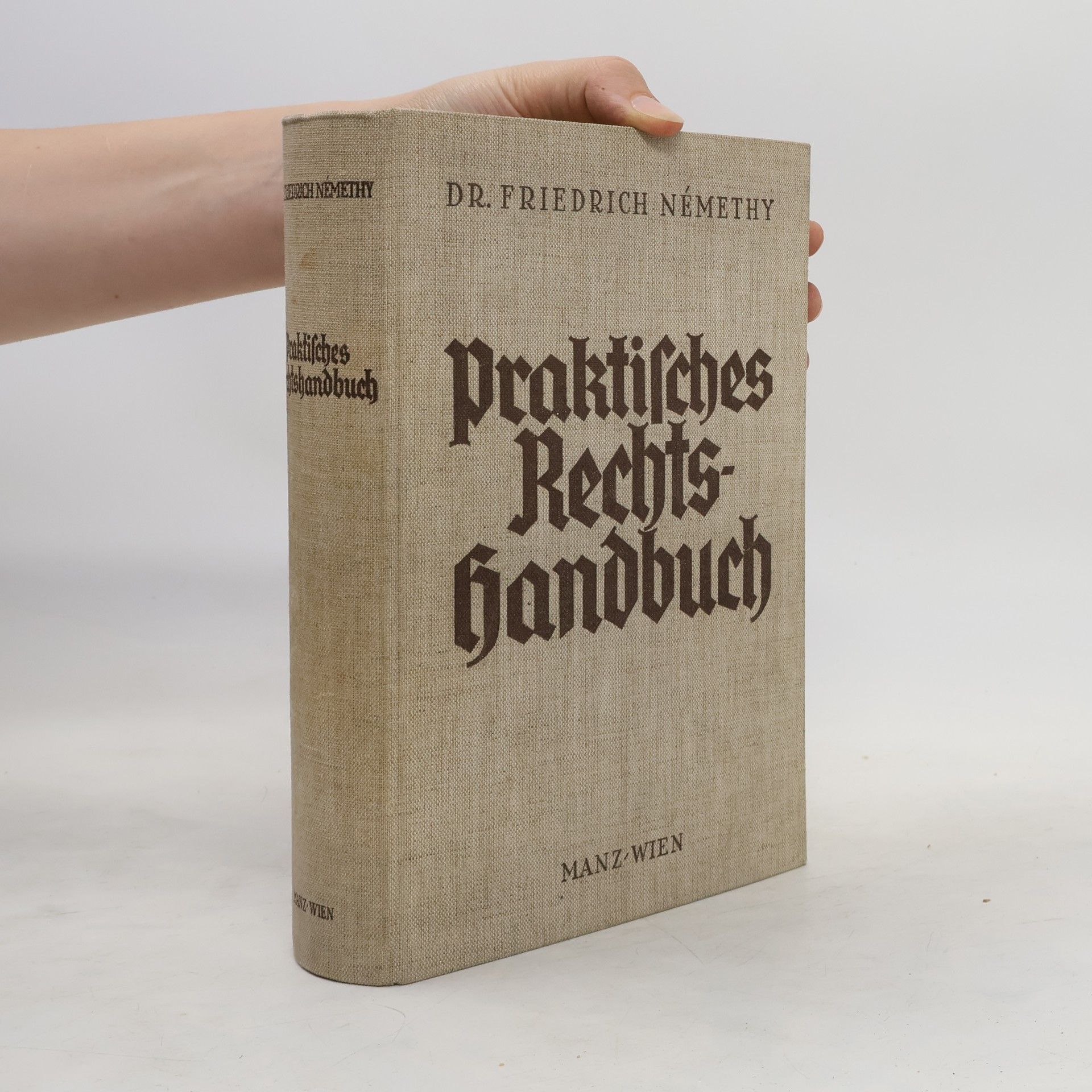 Friedrich Némethy Praktisches Rechtshandbuch