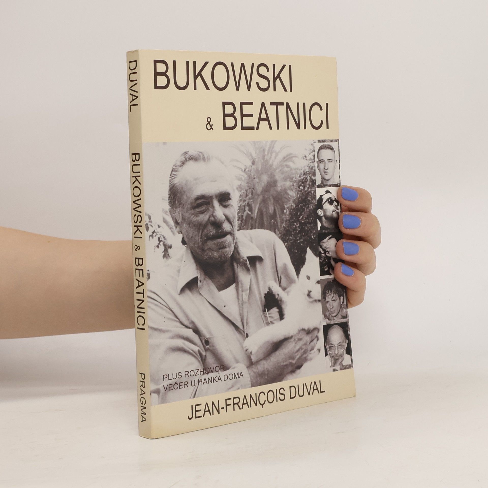 Jean-François Duval Bukowski a beatnici. Pojednání o generaci beatniků. Interview Večer u Hanka doma