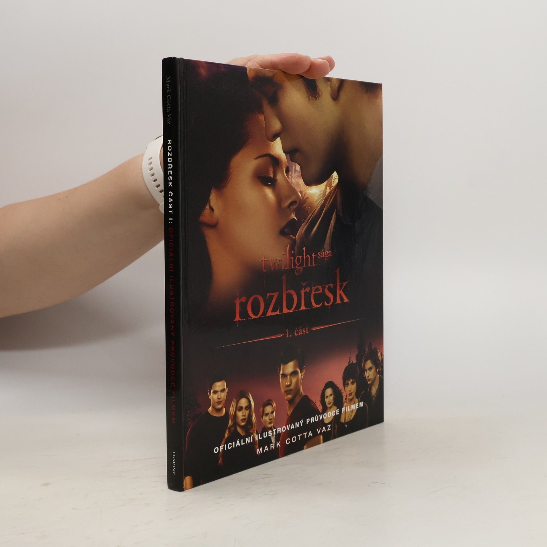 Mark Cotta Vaz Twilight sága. Rozbřesk. Oficiální ilustrovaný průvodce filmem
