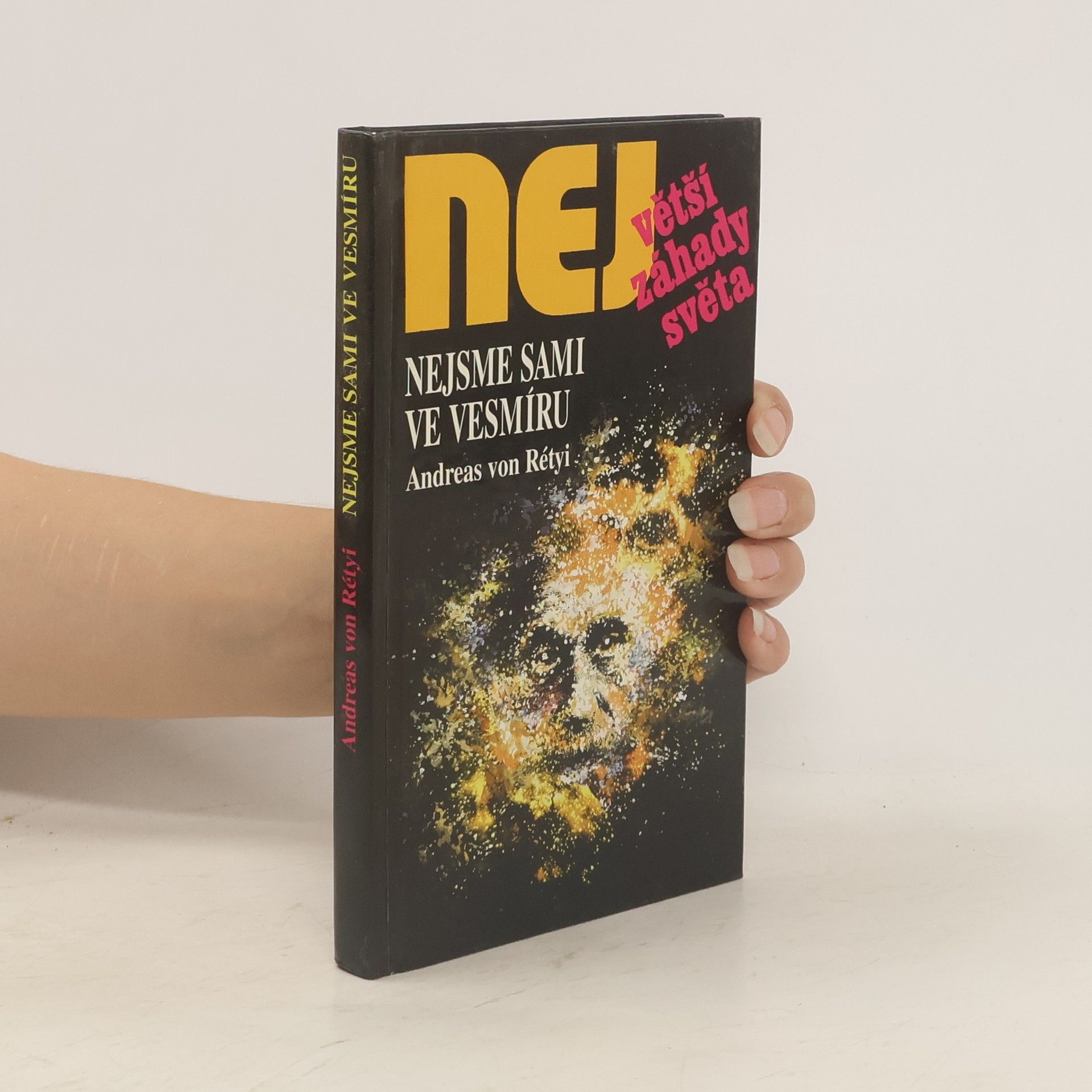 Andreas von Rétyi Nejvetší záhady světa. Nejsme sami ve vesmíru