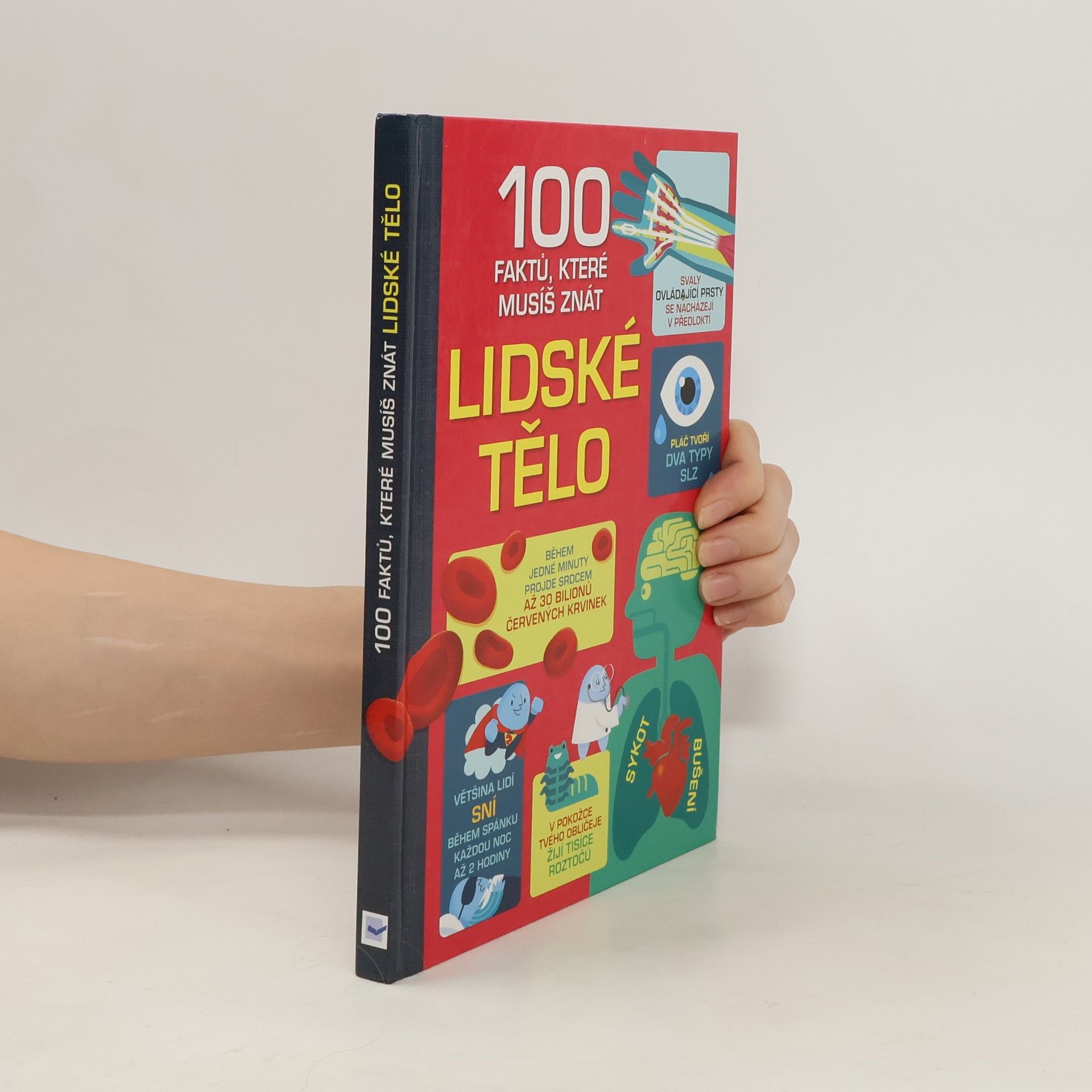 Autorenkollektiv 100 faktů, které musíš znát. Lidské tělo