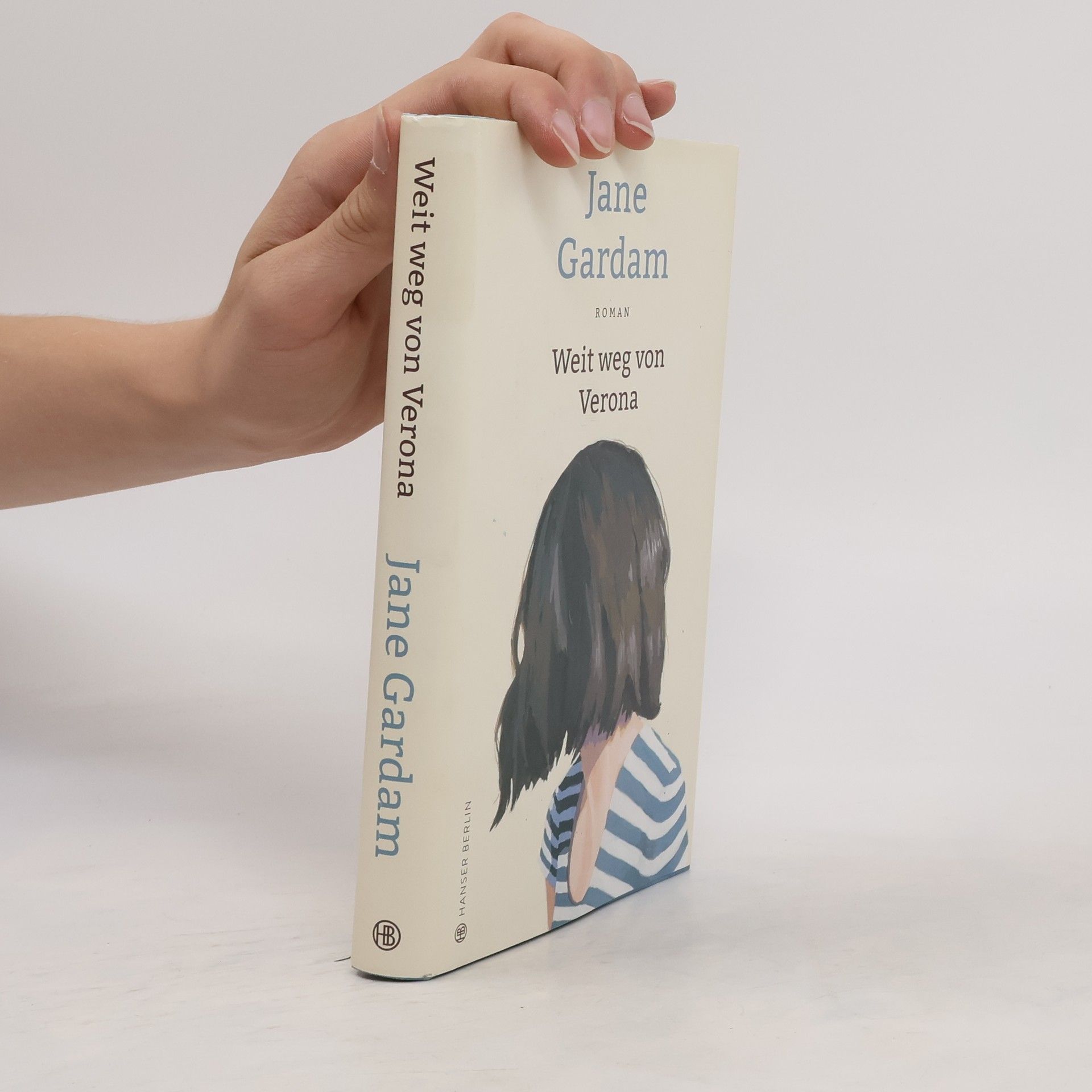 Jane Gardam Weit weg von Verona