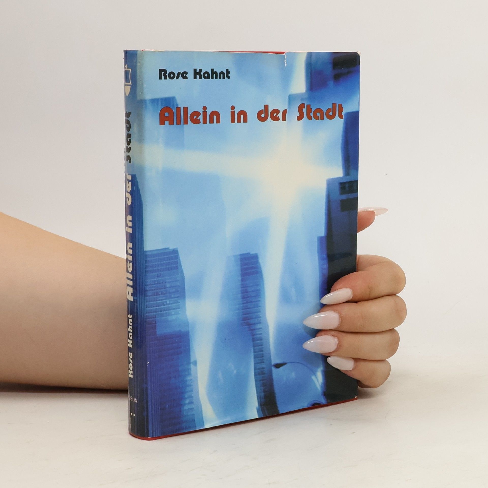 Rose Kahnt Allein in der Stadt