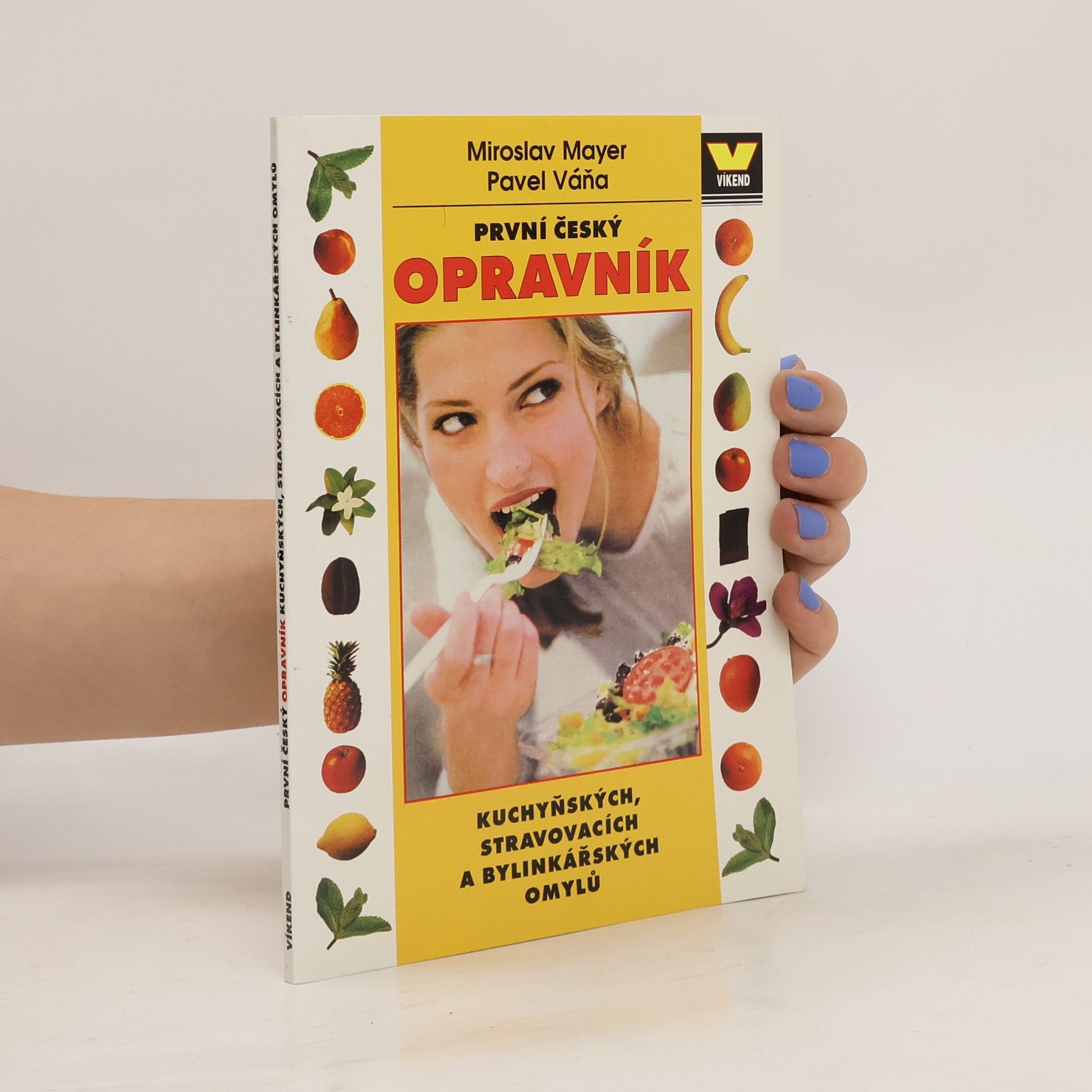 Miroslav Mayer První český opravník kuchyňských, stravovacích a bylinkářských omylů