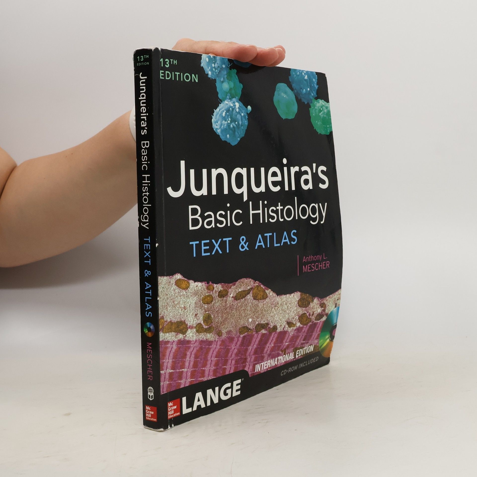 Anthony L. Mescher Junqueira's Basic Histology. Text & Atlas