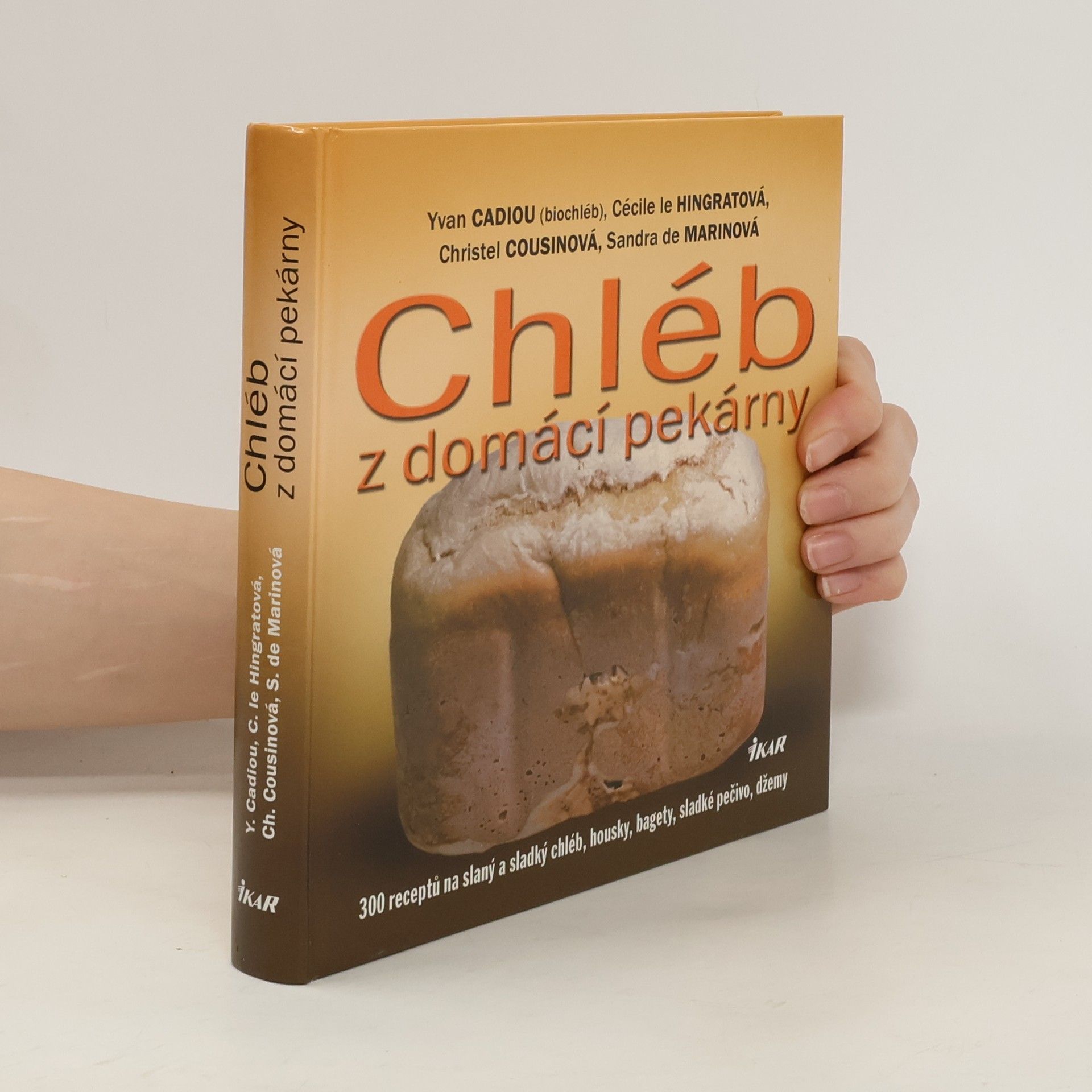 Yvan Cadiou Chléb z domácí pekárny