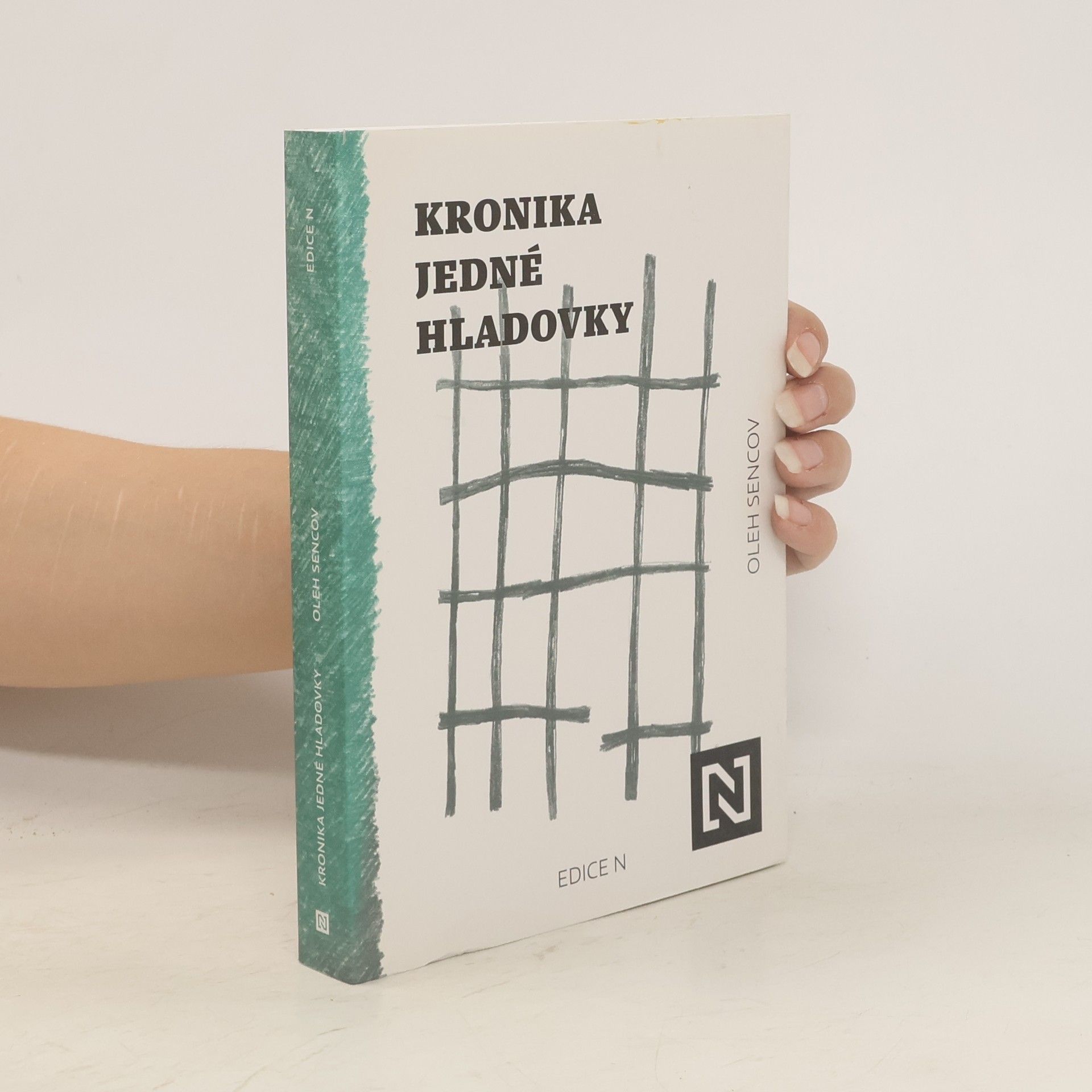 Oleg Sencov Kronika jedné hladovky