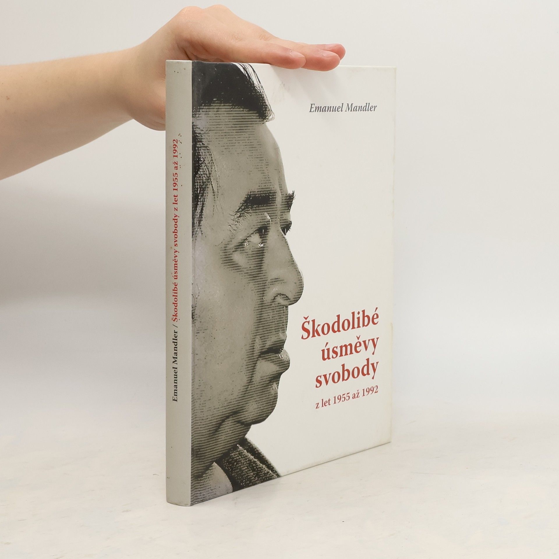 Emanuel Mandler Škodolibé úsměvy svobody z let 1955 až 1992
