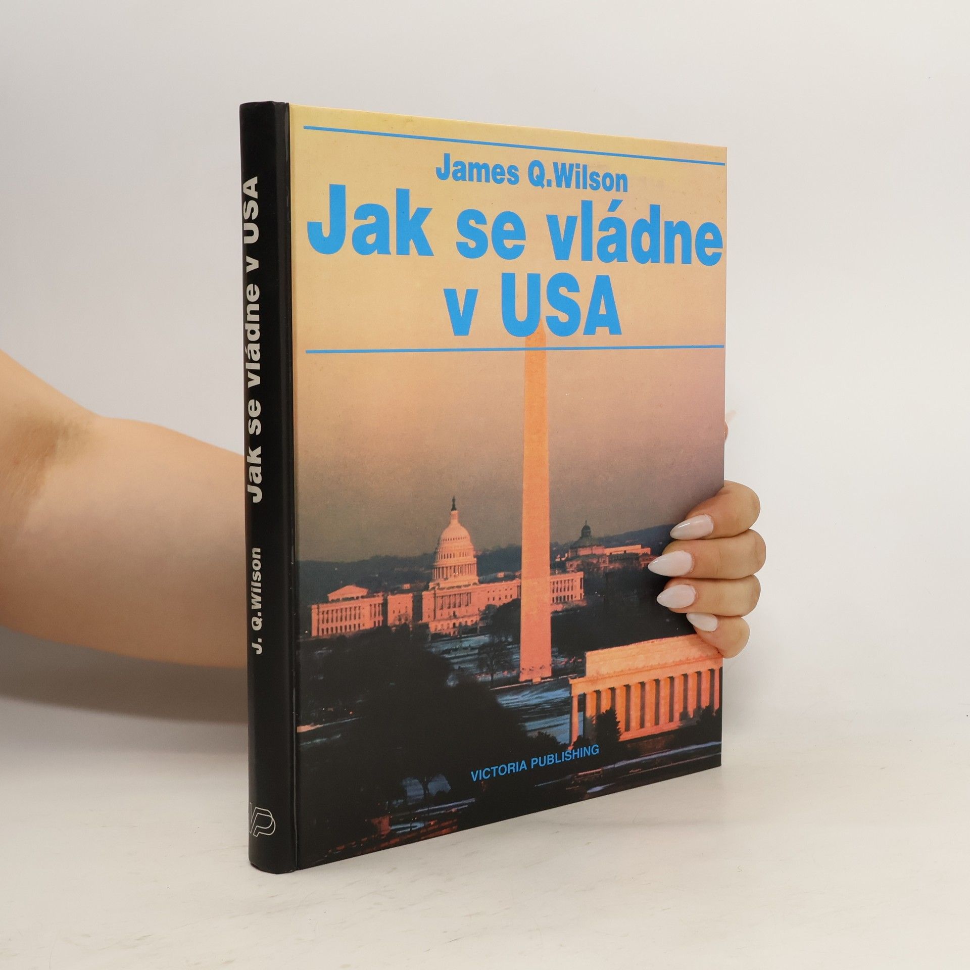 James Q. Wilson Jak se vládne v USA