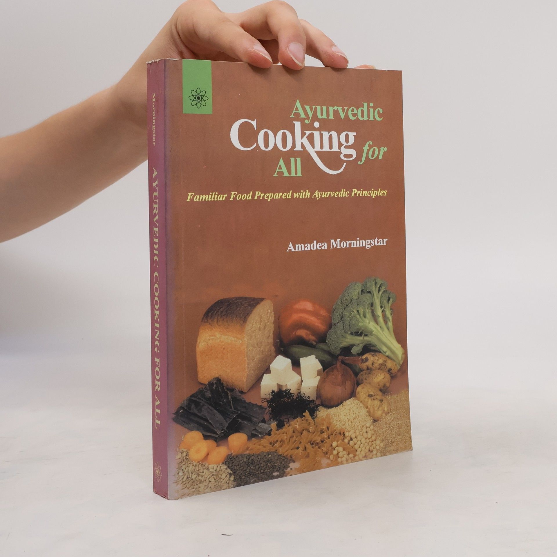 Amadea Morningstar Ayurvedic Cooking for All