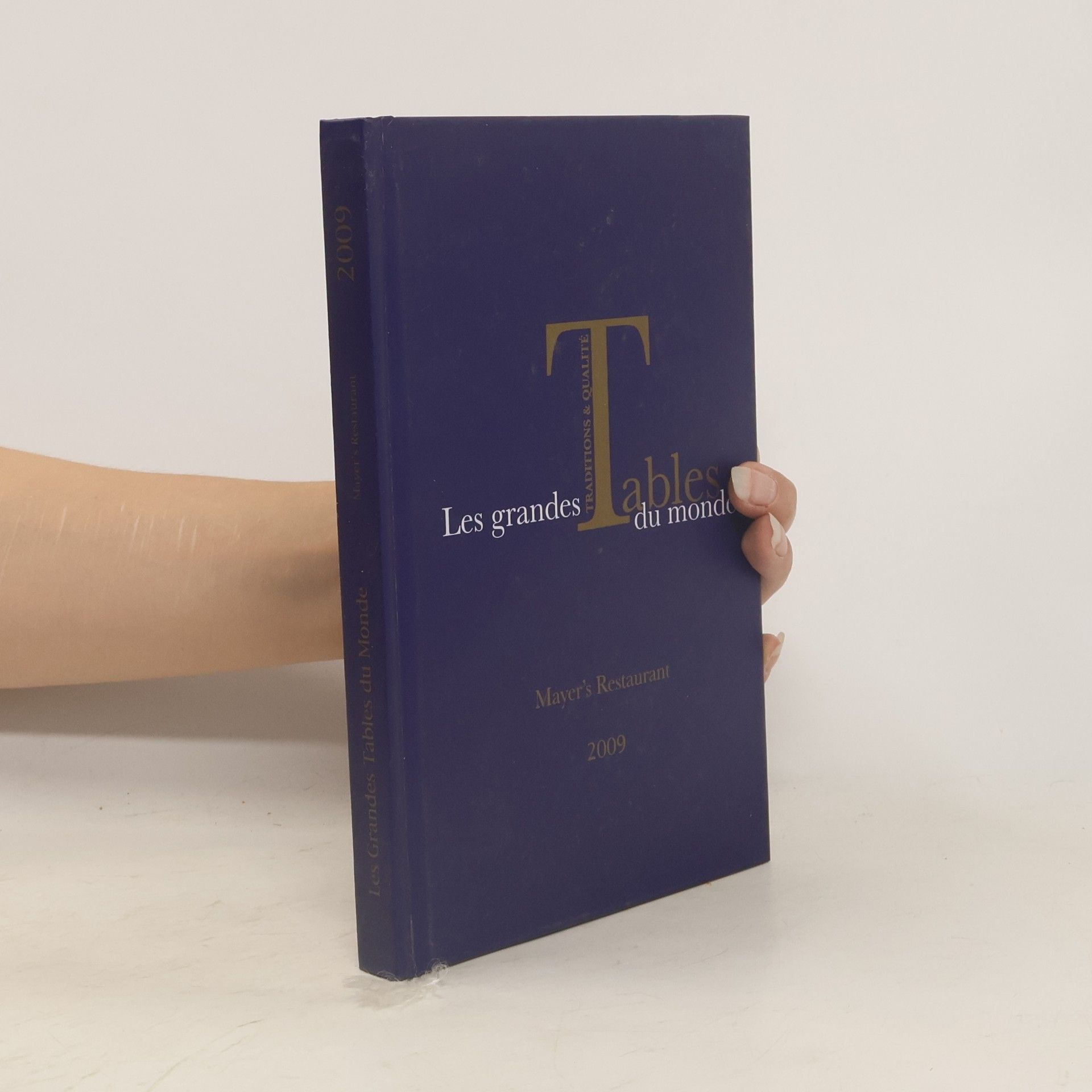 Collectif d'auteurs Les Grandes Tables Du Monde
