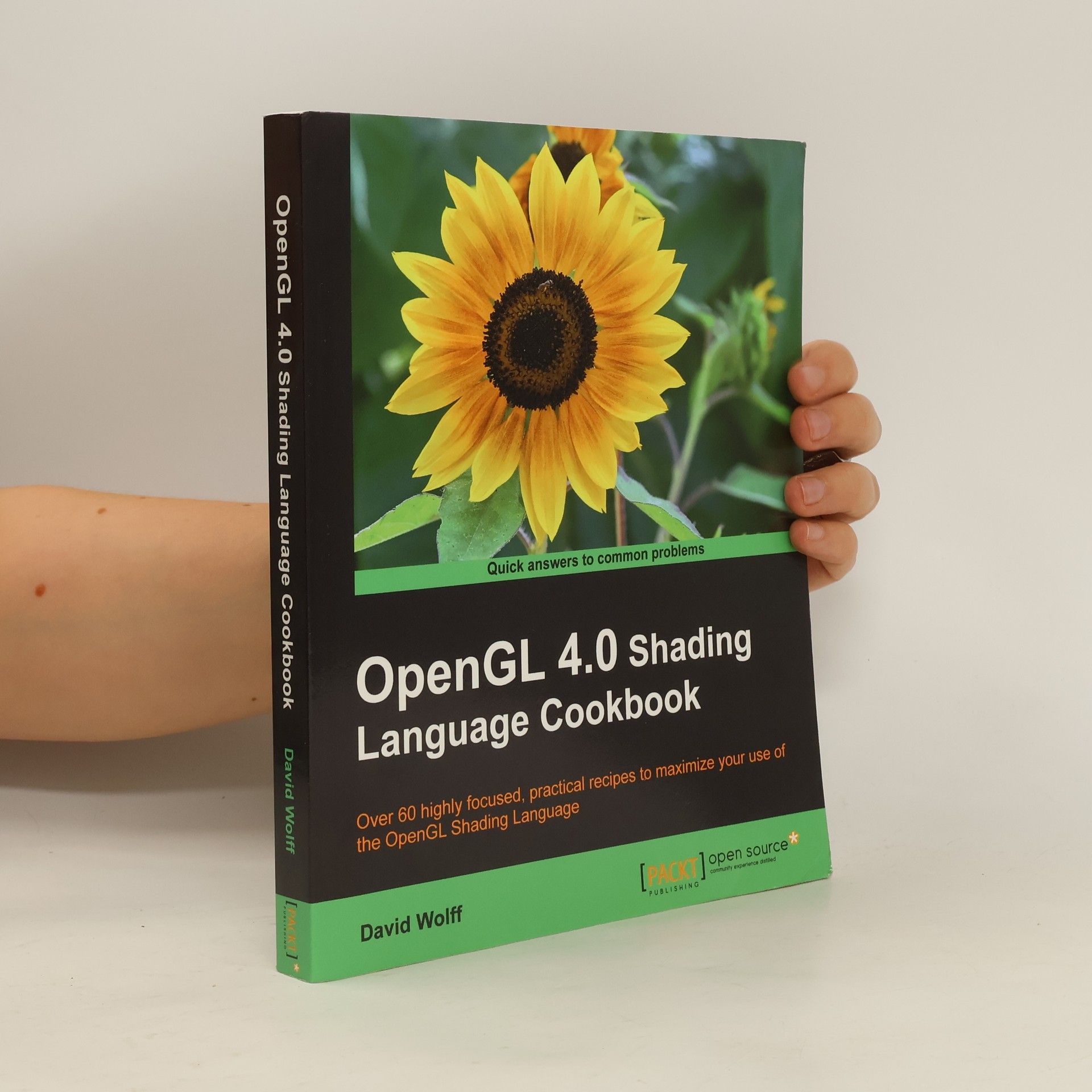 David Wolff OpenGL 4.0 shading language cookbook : over 60 highly focused, practical recipes to maximize your use of the OpenGL Shading Language