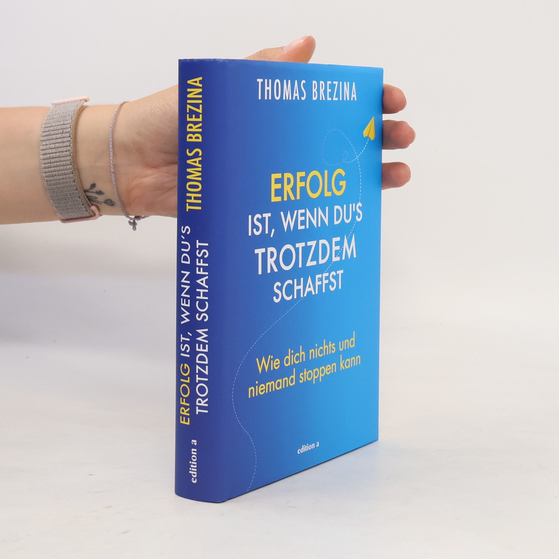 Thomas Brezina Erfolg ist, wenn du's trotzdem schaffst
