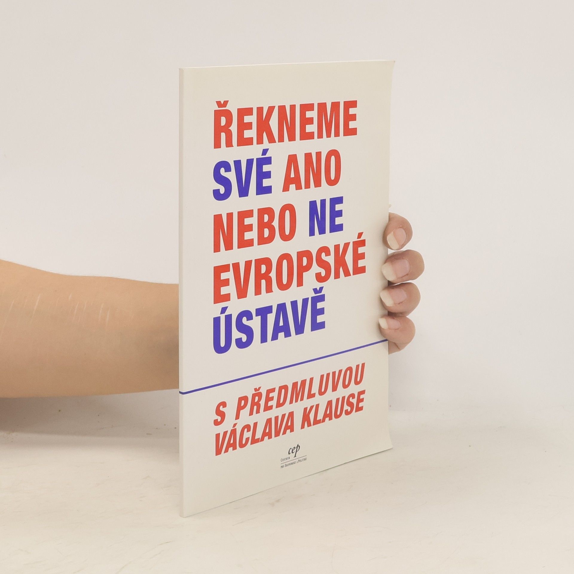 Václav Klaus Řekneme své ano nebo ne evropské ústavě