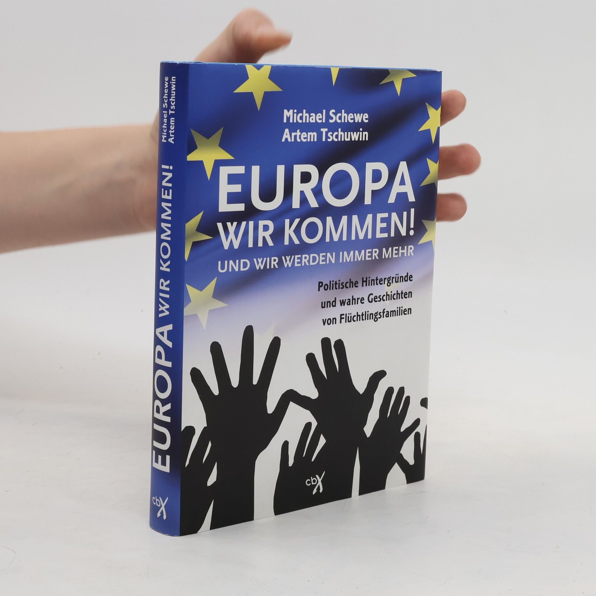 Michael Schewe Europa, wir kommen! Und wir werden immer mehr