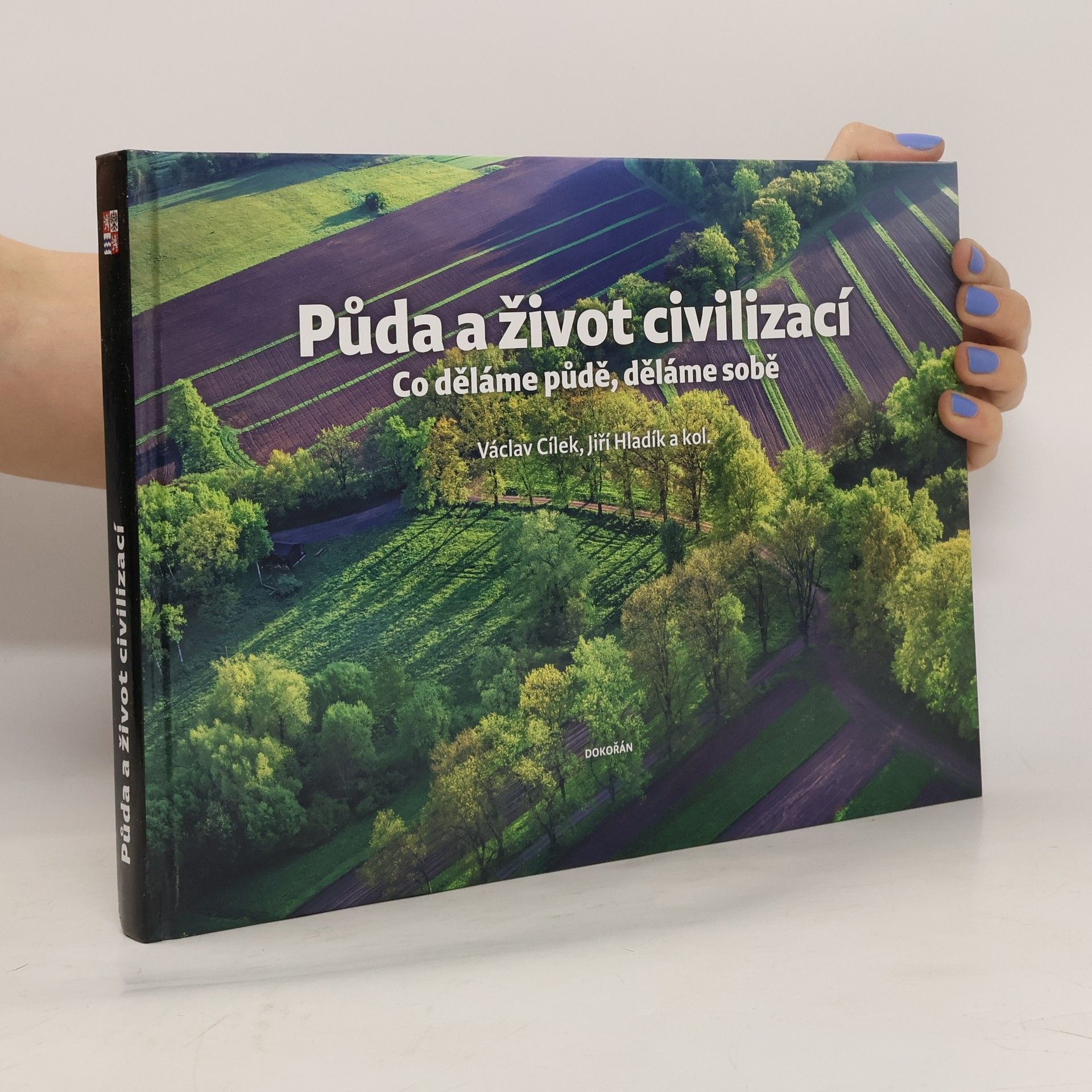 Collective Půda a život civilizací: co děláme půdě, děláme sobě