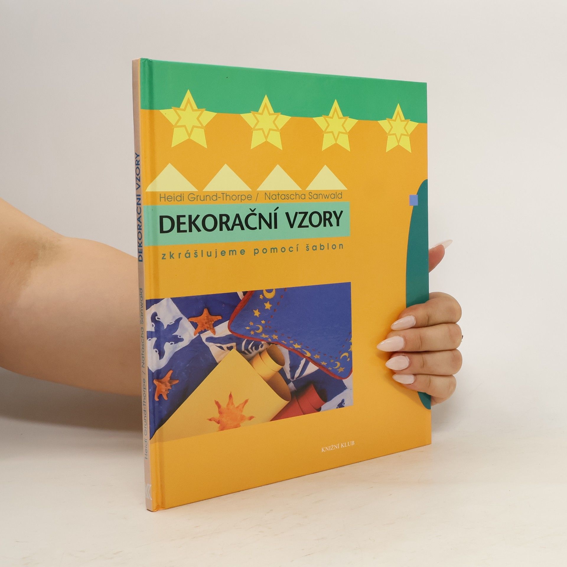 Heidi Grund Thorpe Dekorační vzory. Zkrášlujeme pomocí šablon