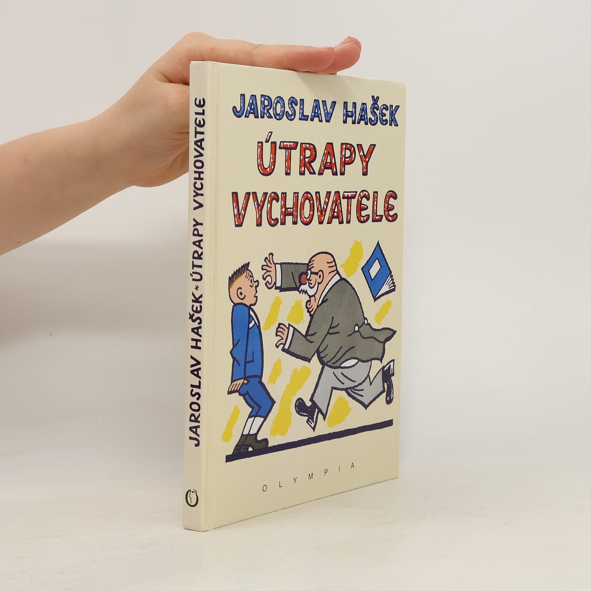 Jaroslav Hašek Útrapy vychovatele