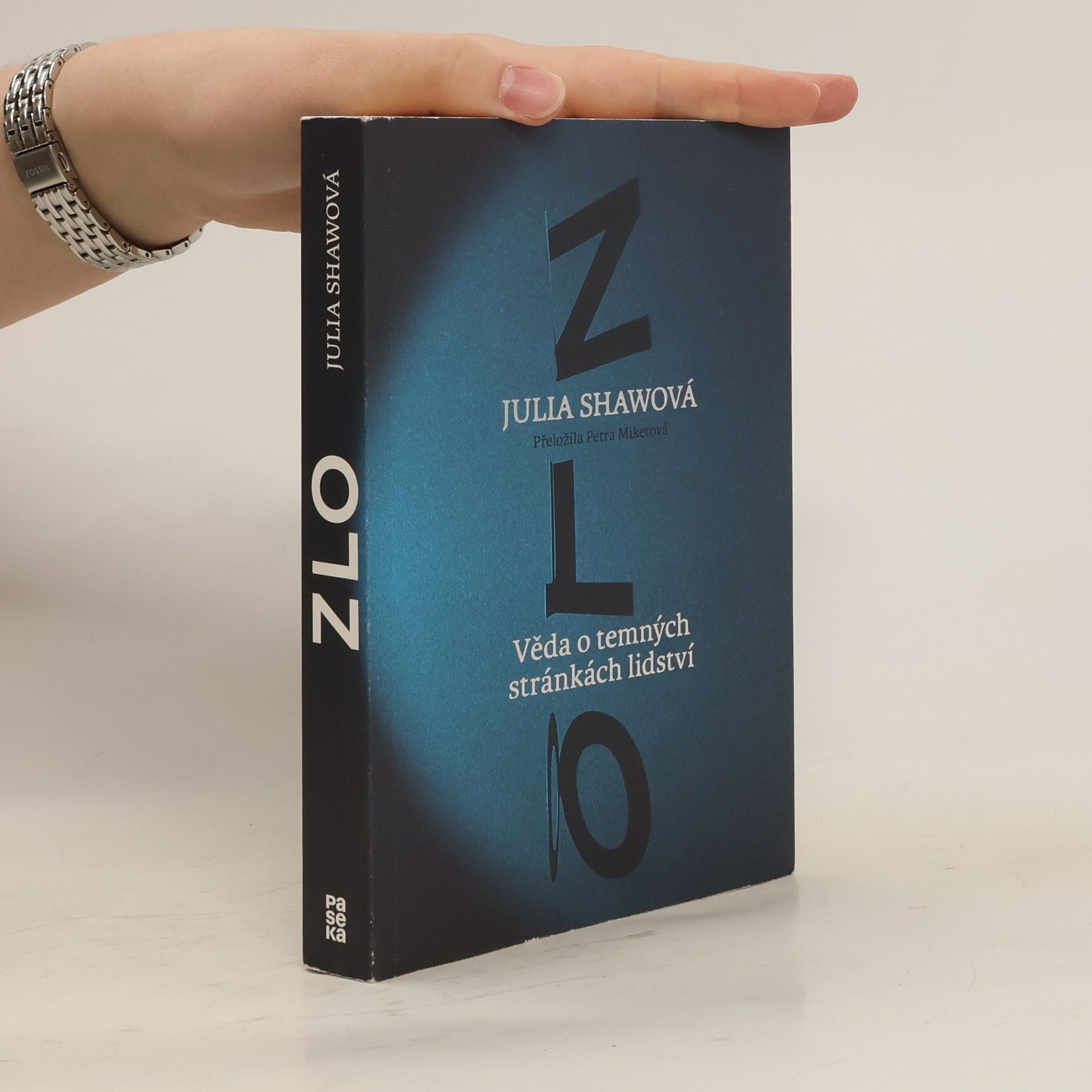 Julia Shaw Zlo: Věda o temných stránkách lidství