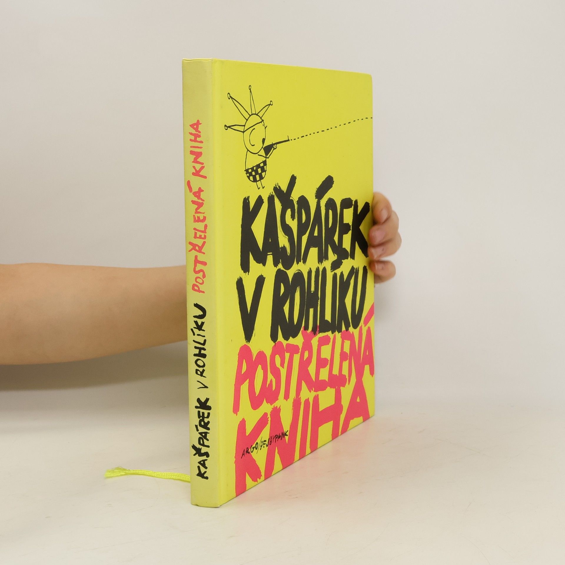 Collectif d'auteurs Kašpárek v rohlíku. Postřelená kniha