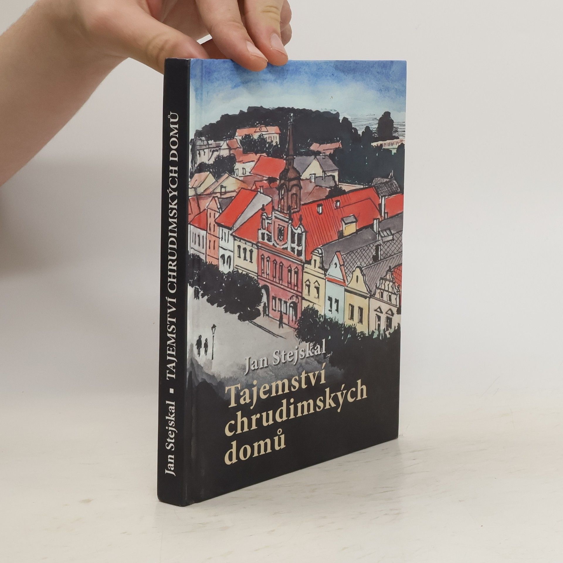 Jan Stejskal Tajemství chrudimských domů