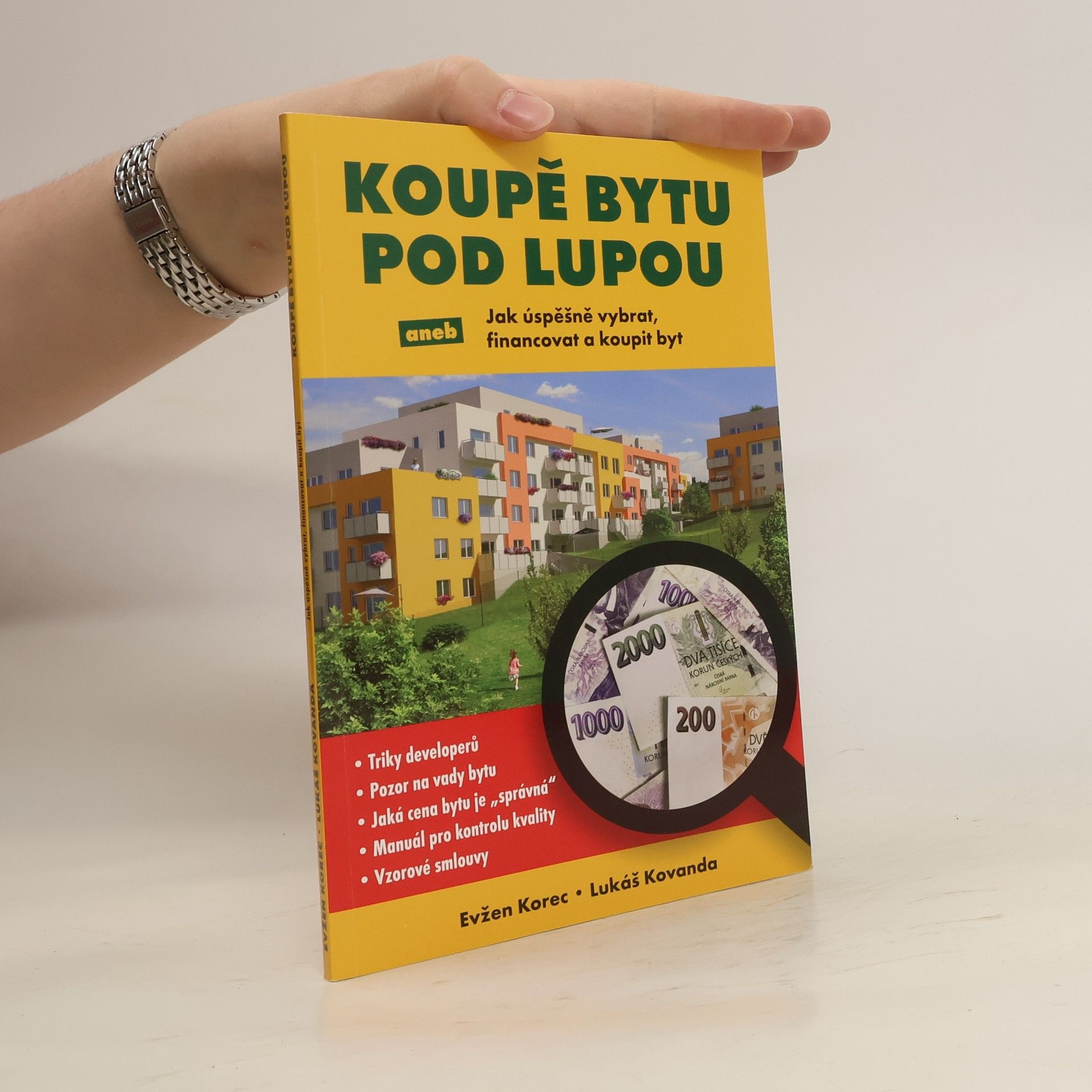 Evžen Korec Koupě bytu pod lupou aneb Jak úspěšně vybrat, financovat a koupit byt