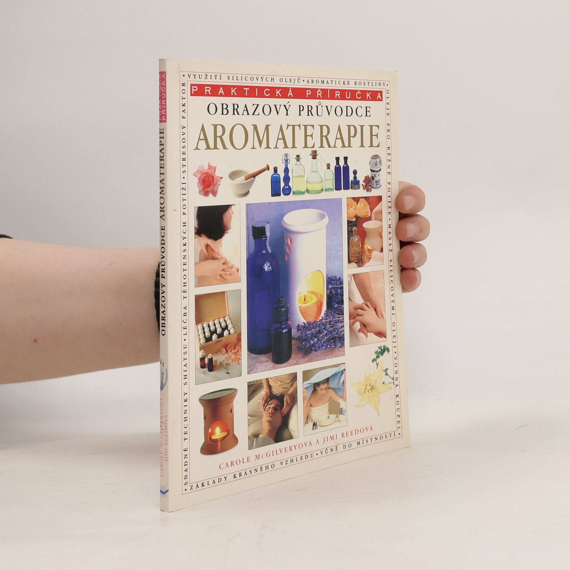 Carole McGilvery Aromaterapie. Obrazový průvodce
