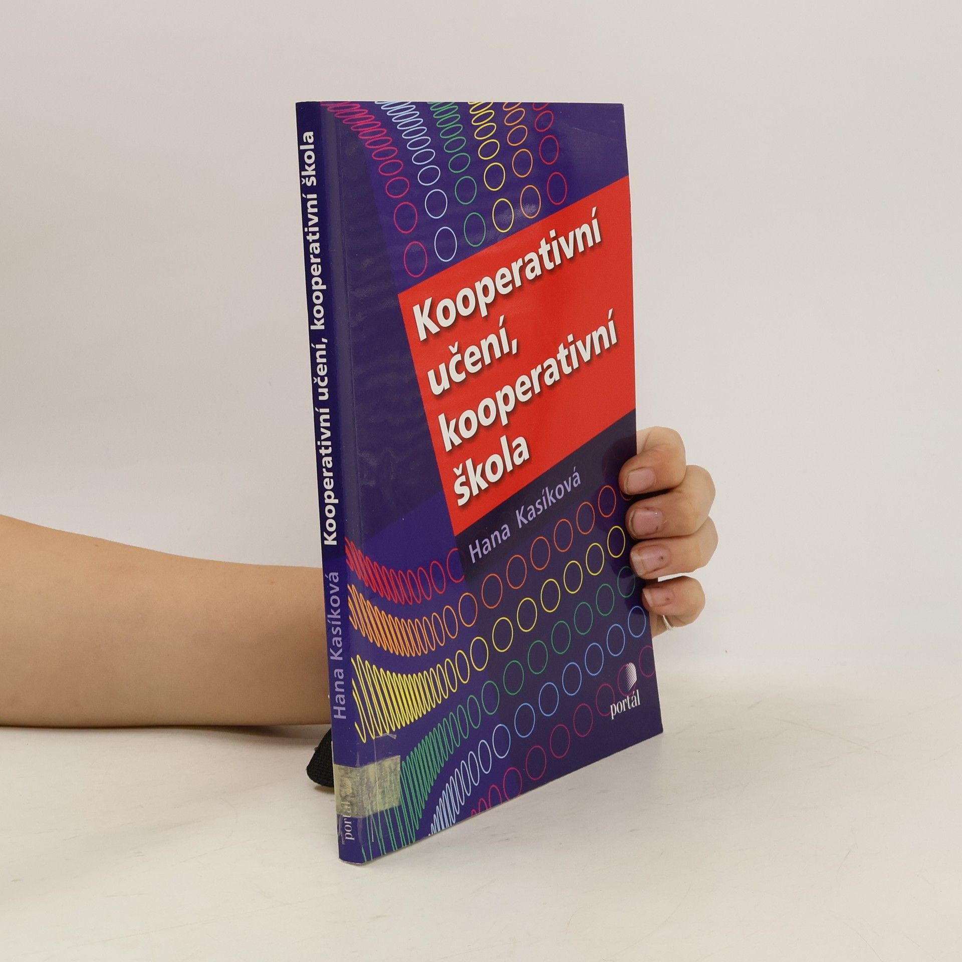 Hana Kasíková Kooperativní učení, kooperativní škola