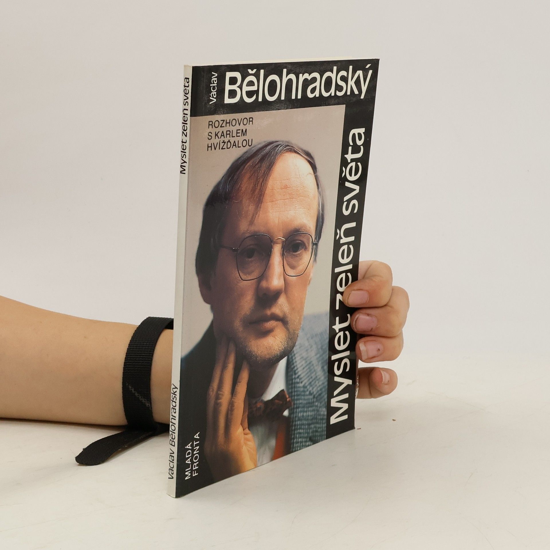 Václav Bělohradský Myslet zeleň sveta. Rozhovor s Karlem Hvížďalou