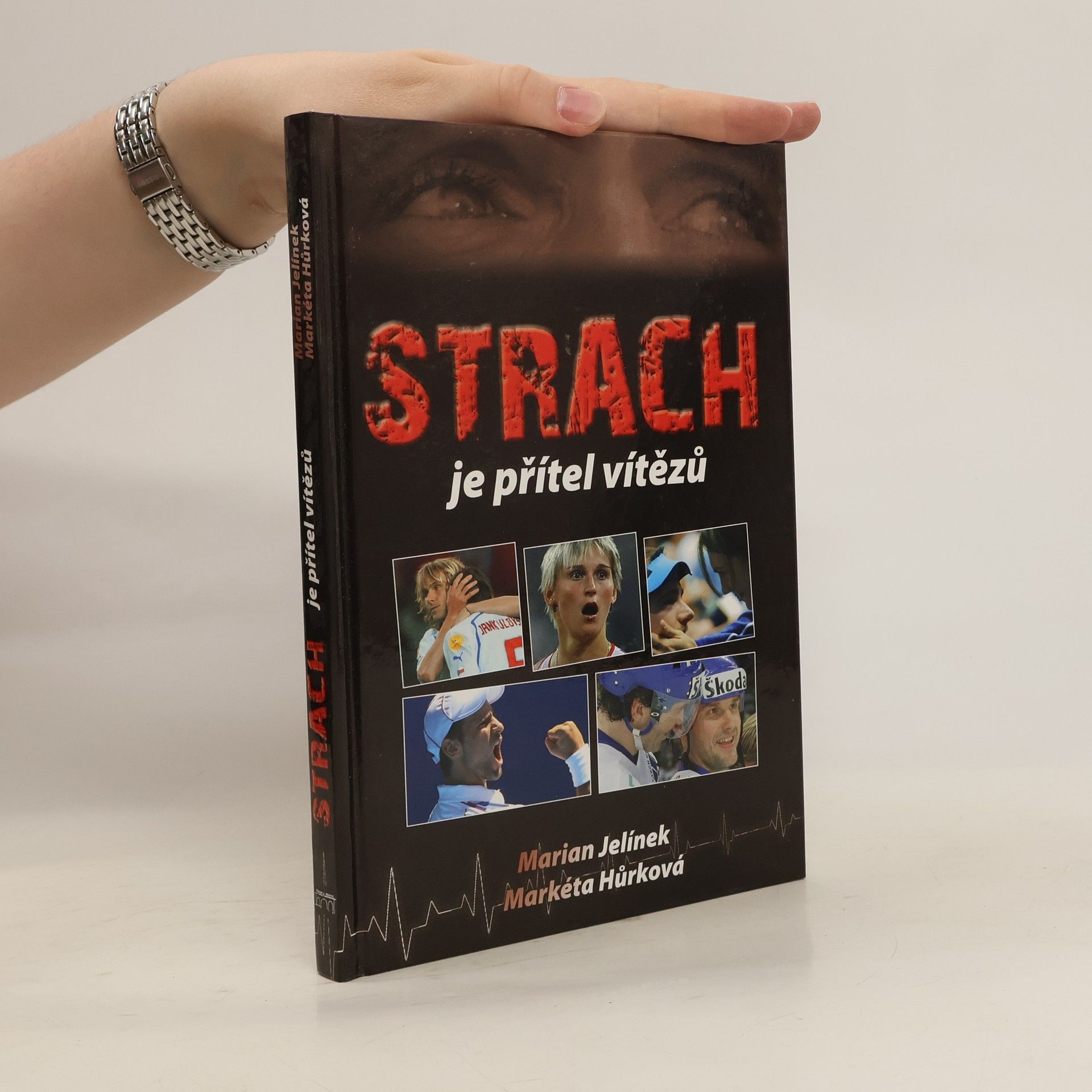 Marian Jelínek Strach je přítel vítězů