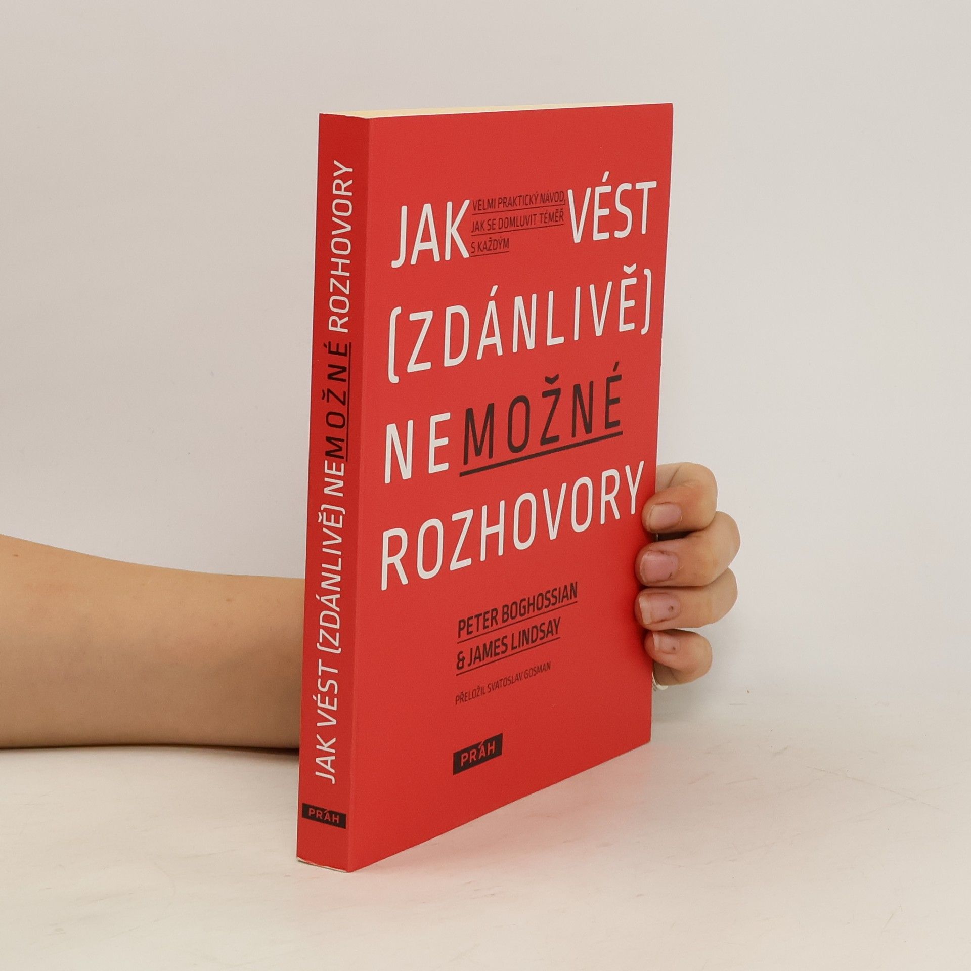 Peter Gregory Boghossian Jak vést (zdánlivě) nemožné rozhovory