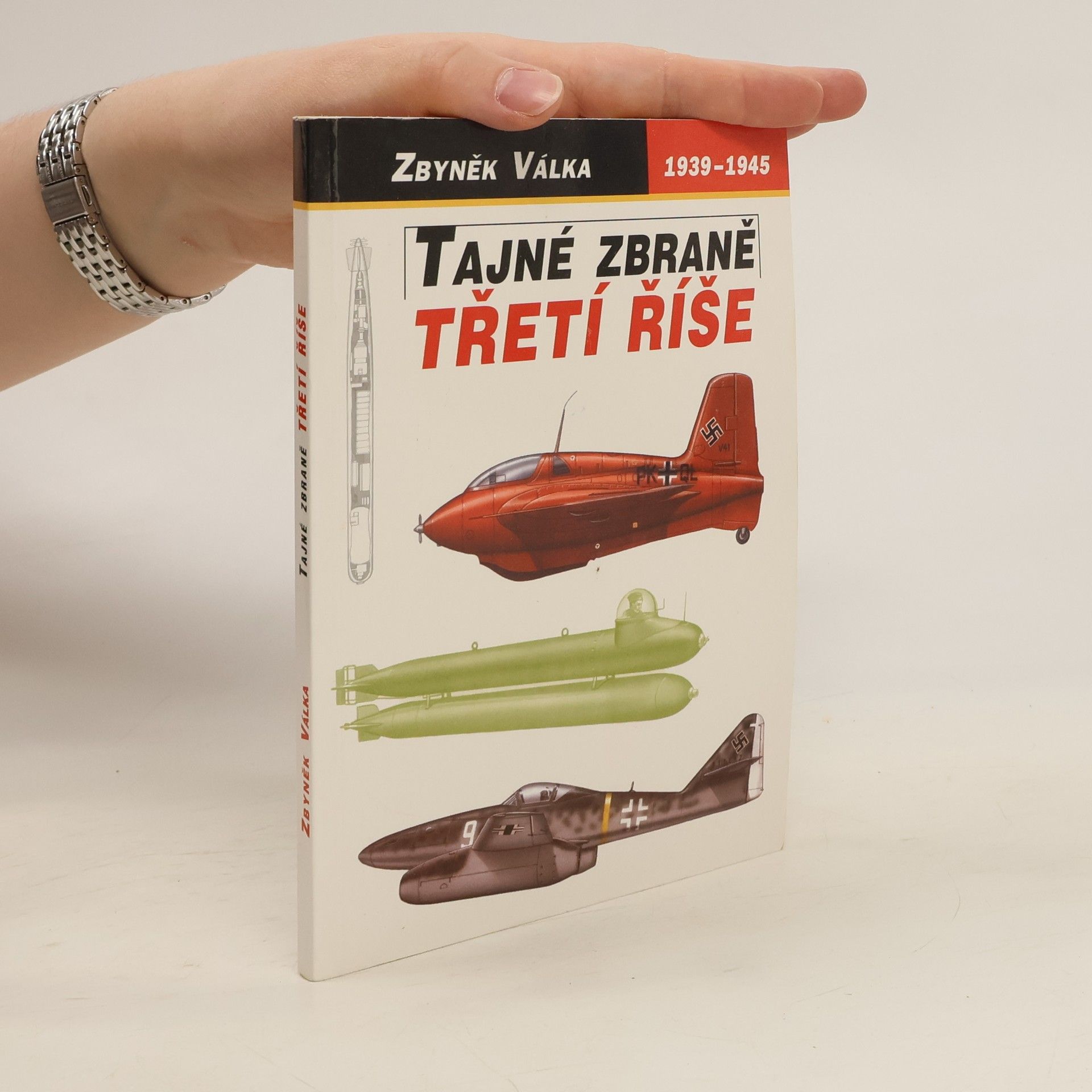 Zbyněk Válka Tajné zbraně Třetí říše II. díl