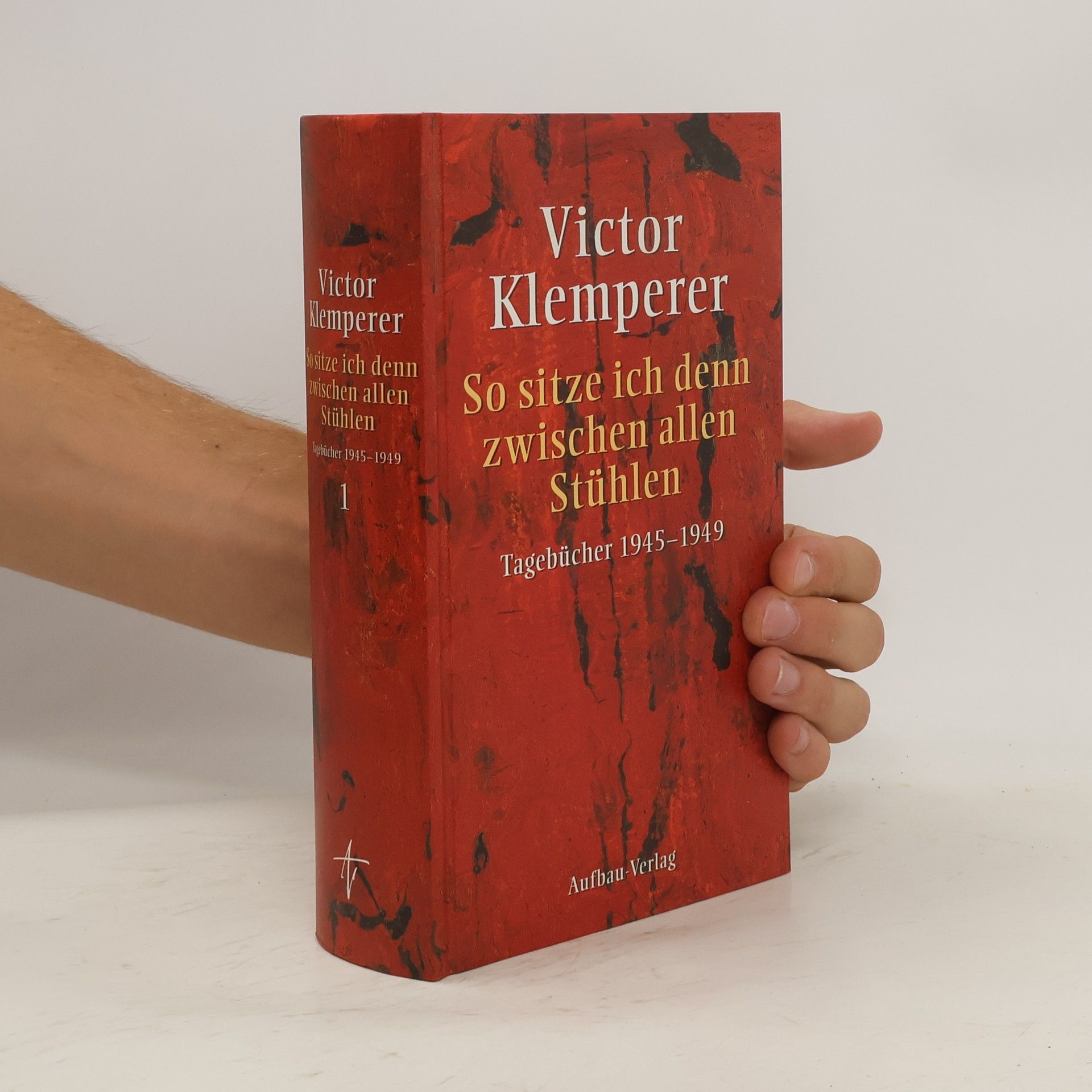 Victor Klemperer So sitze ich denn zwischen allen Stühlen 1-2. Tagebücher 1945-1949