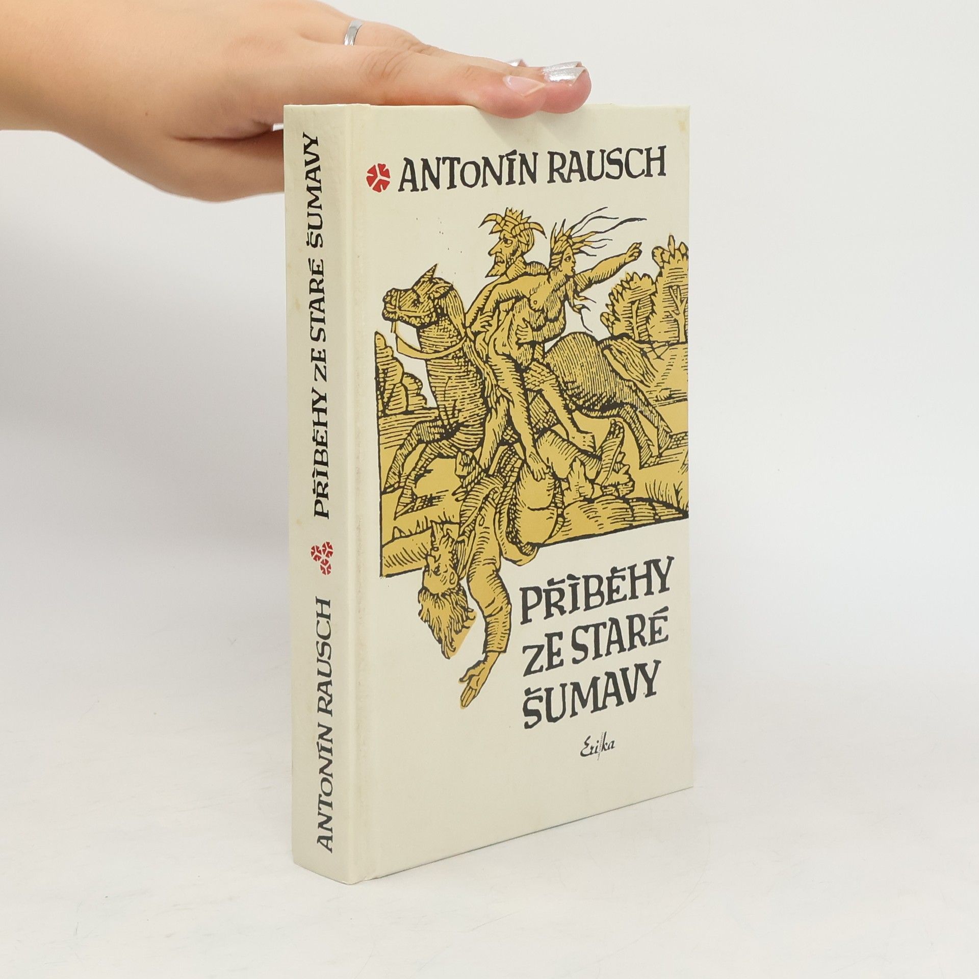 Antonín Rausch Příběhy ze staré Šumavy