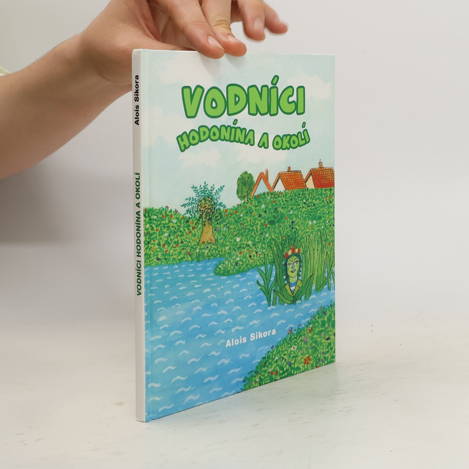 Alois Sikora Vodníci Hodonína a okolí