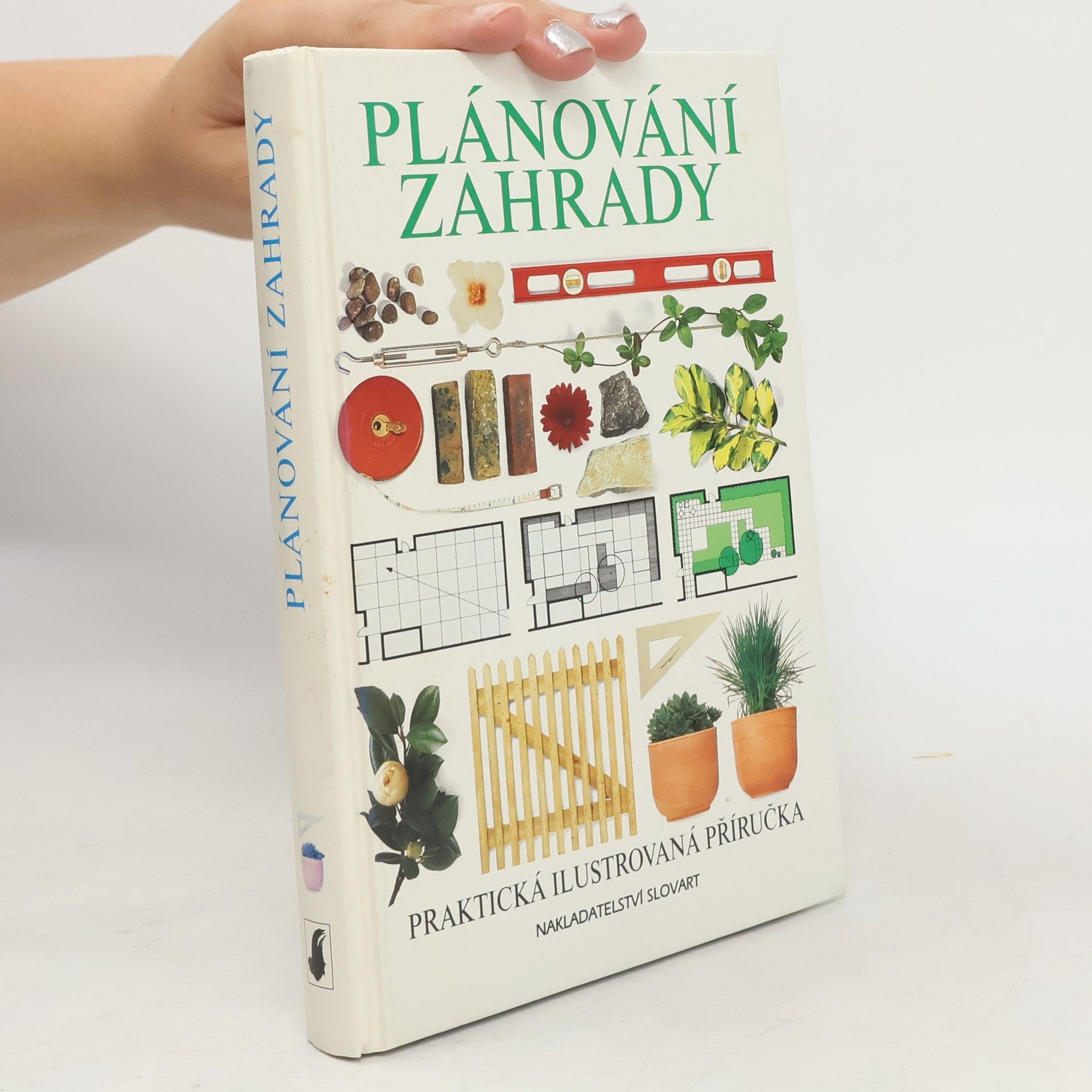 Zdenka Podhajská Plánování zahrady : praktická ilustrovaná příručka