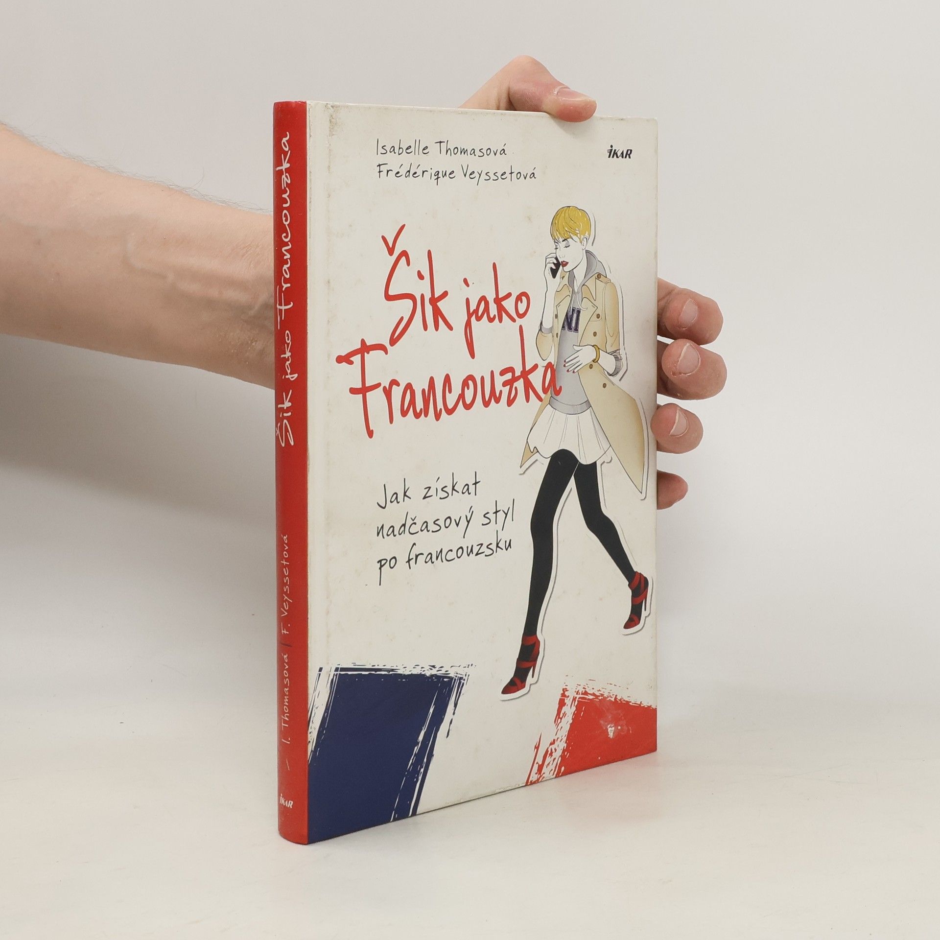 Isabelle Thomas Šik jako Francouzka. Jak získat nadčasový styl po francouzsku