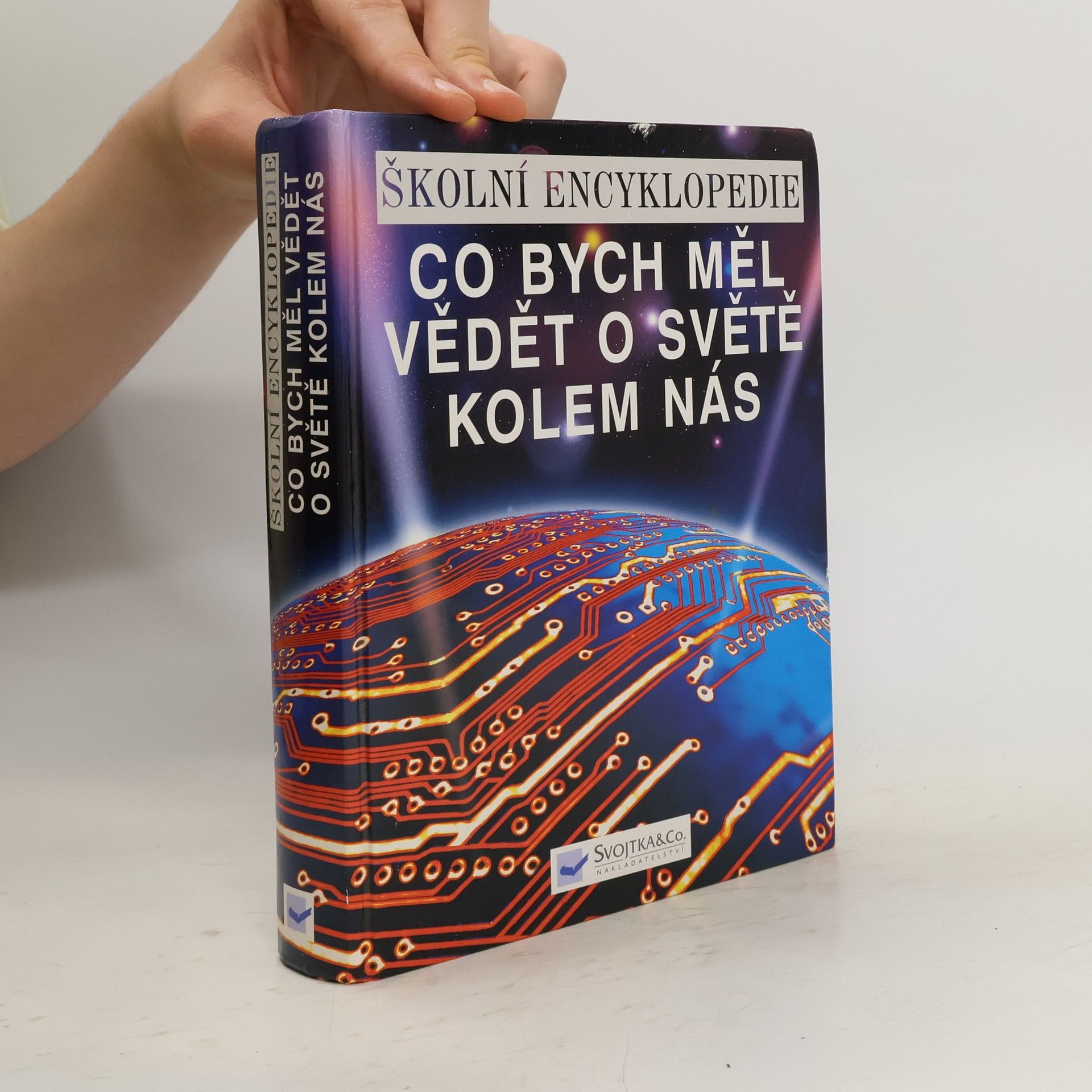 AA.VV. Co bych měl vědět o světě kolem nás. Školní encyklopedie