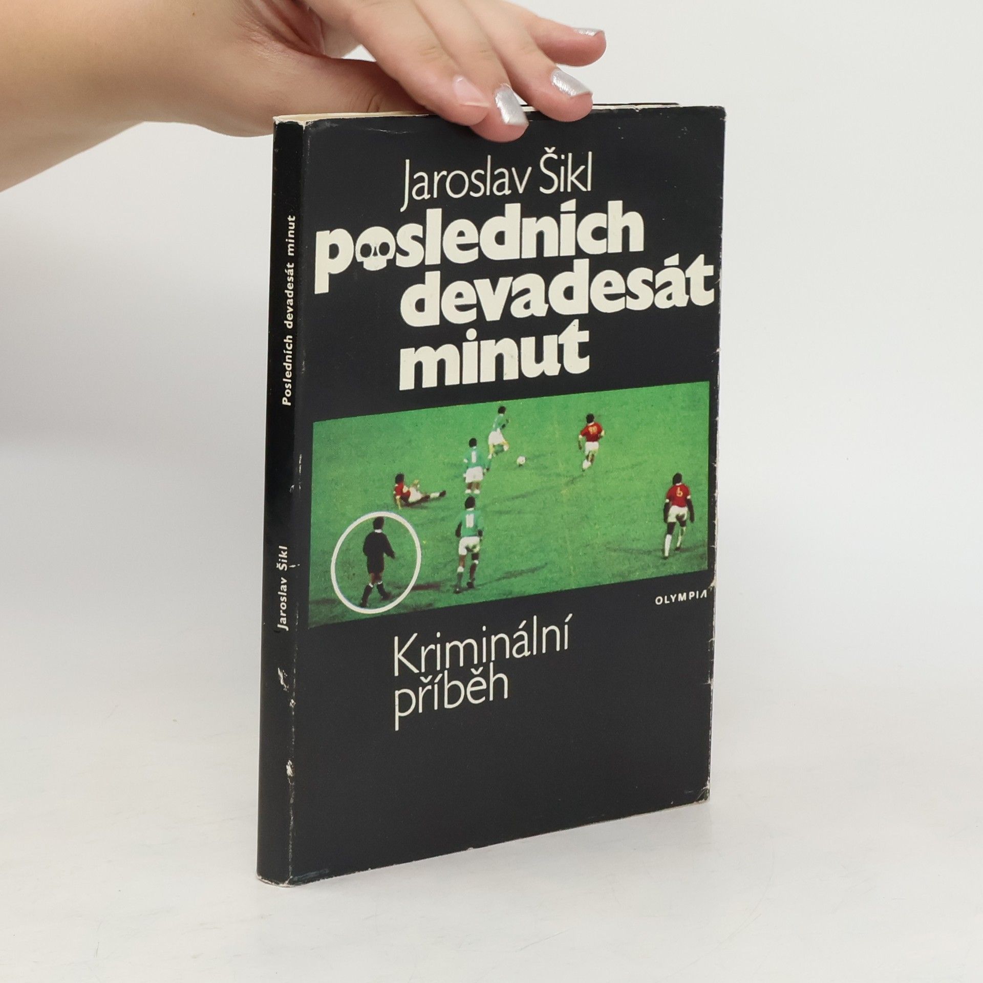 Jaroslav Šikl Posledních devadesát minut