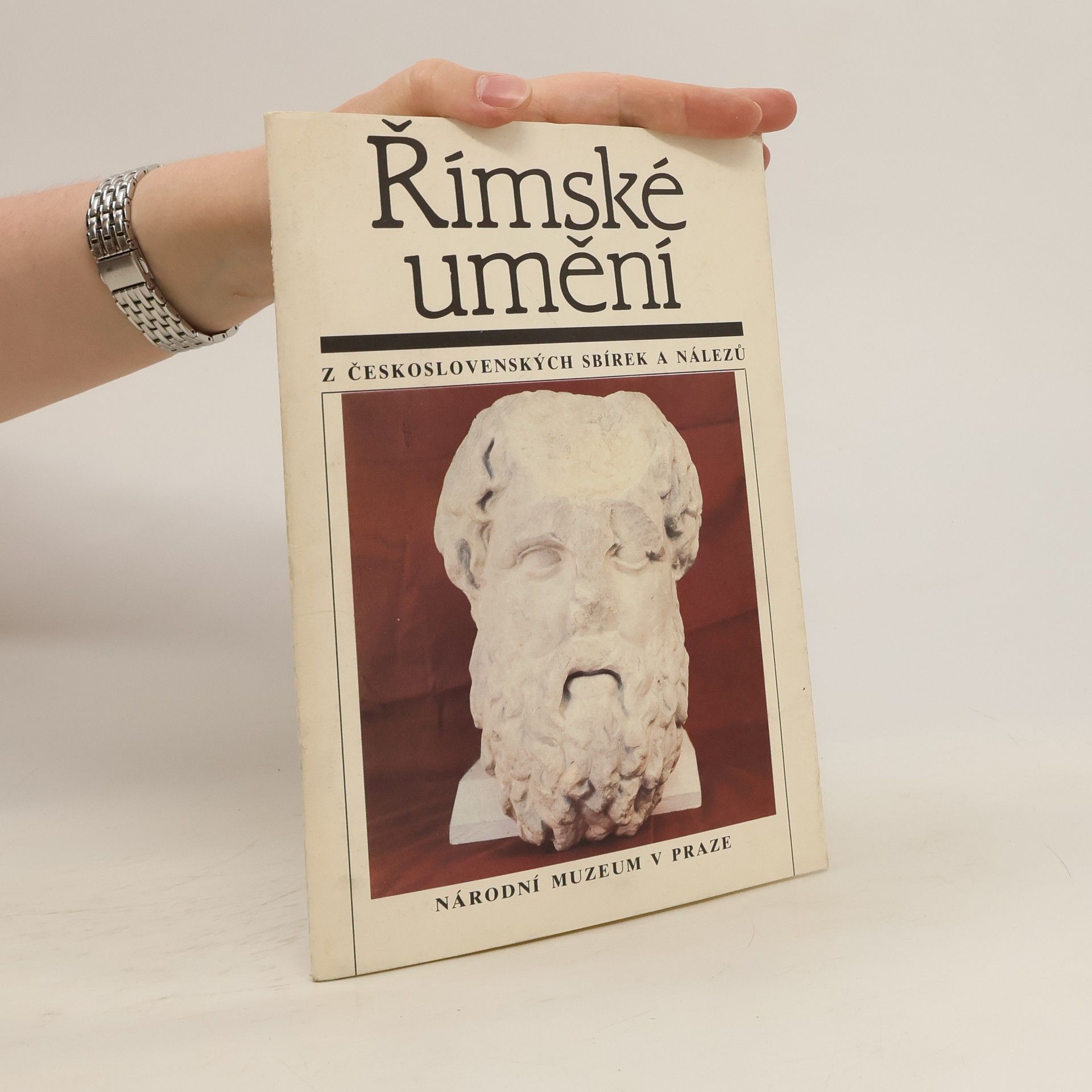 Marie Dufková Římské umění z československých sbírek a nálezů : Katalog výstavy, Praha září-říjen 1989