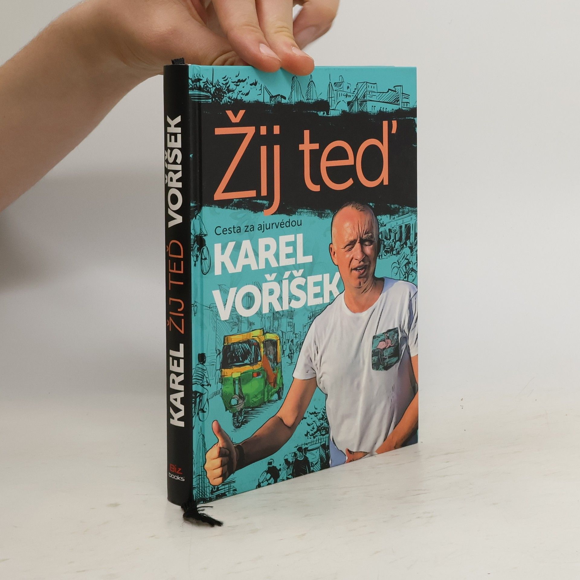 Karel Voříšek Žij teď: Cesta za ajurvédou