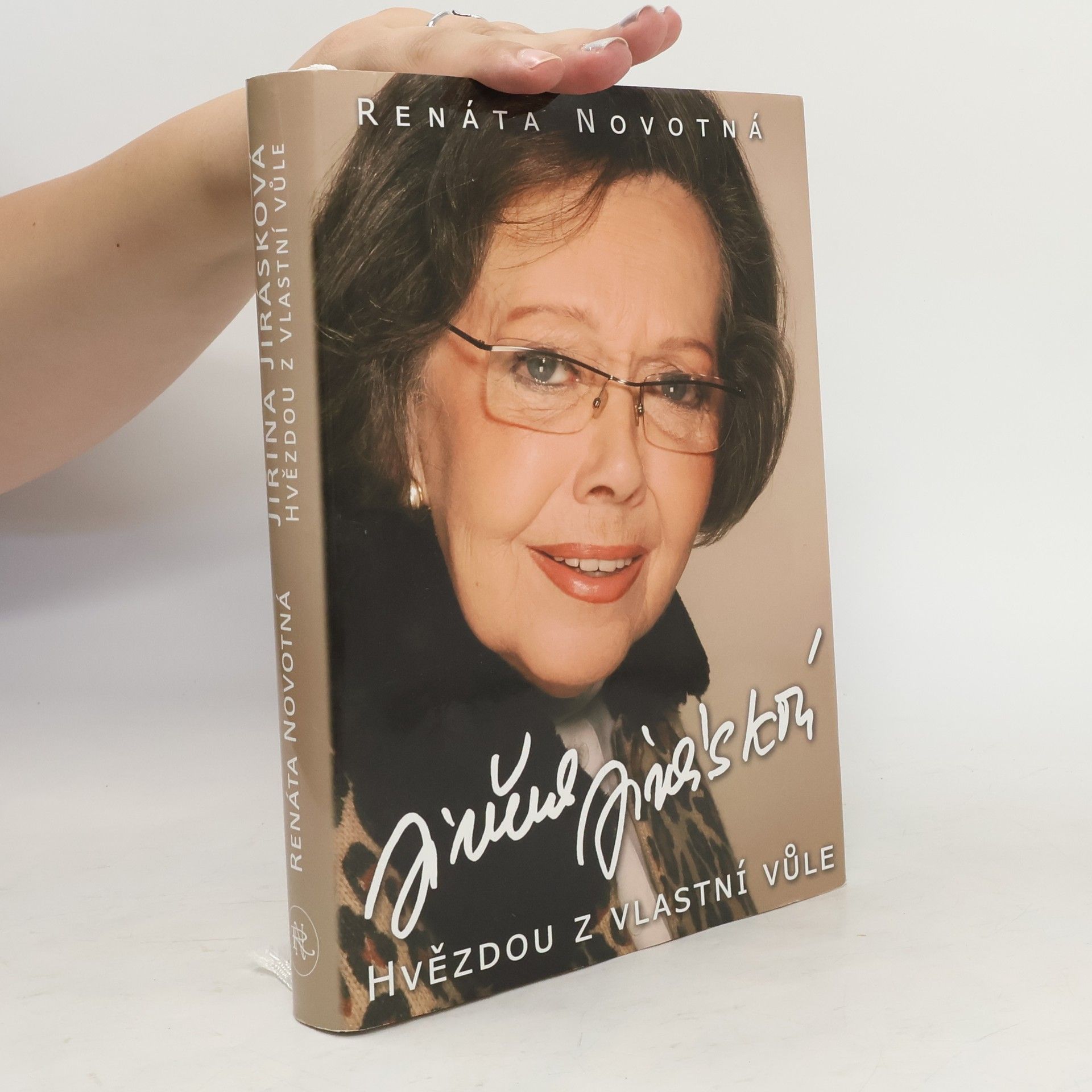 Renata Novotná Jiřina Jirásková. Hvězdou z vlastní vůle