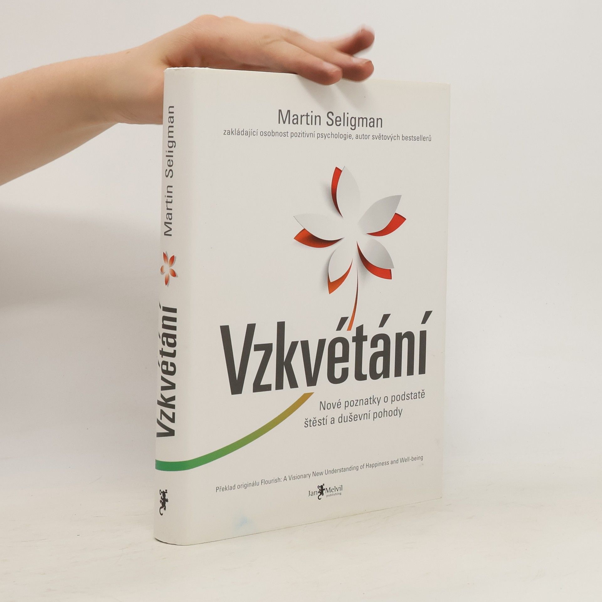 Martin Seligman Vzkvétání. Nové poznatky o podstatě štěstí a duševní pohody