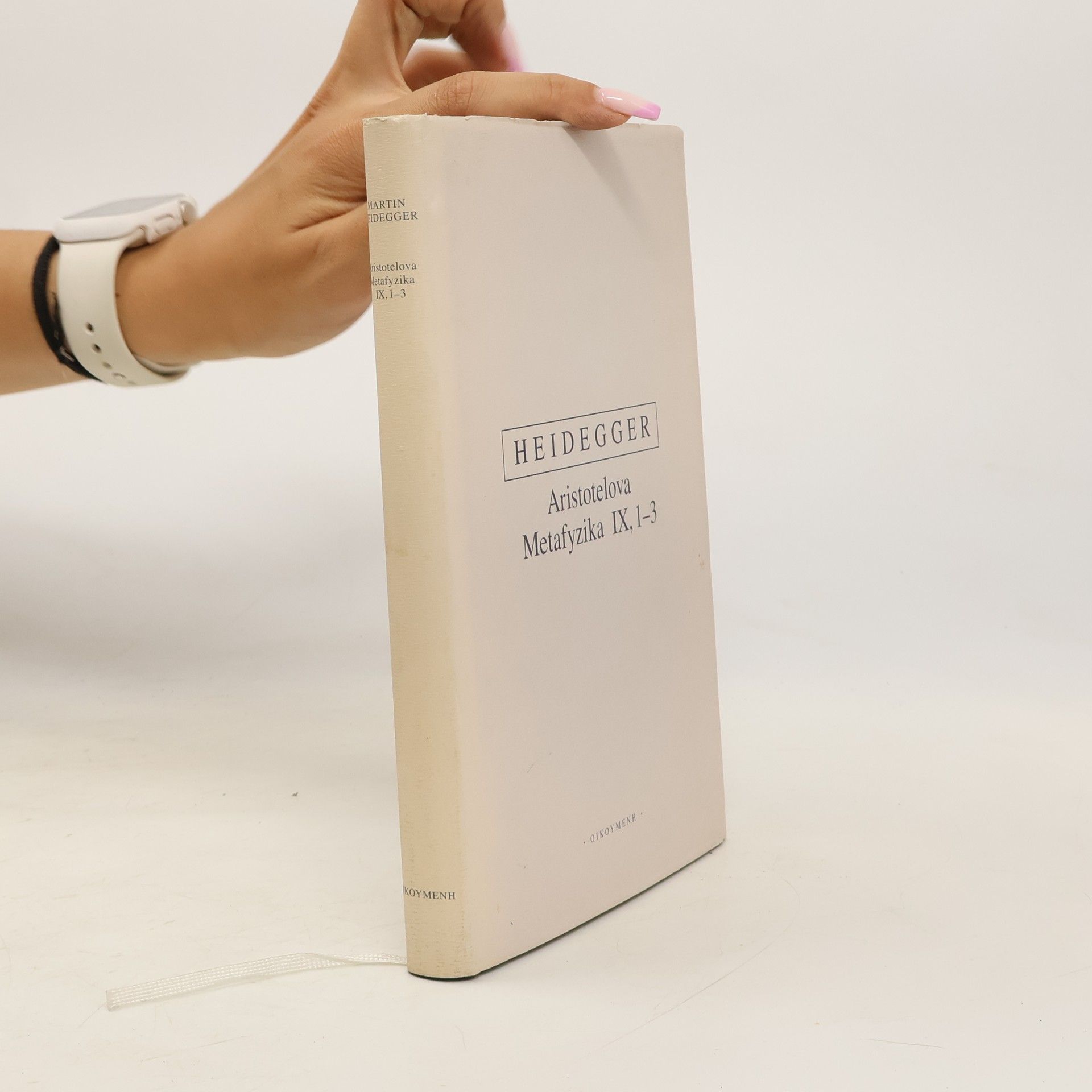 Martin Heidegger Aristotelova Metafyzika IX, 1-3 O bytí a skutečnosti síly