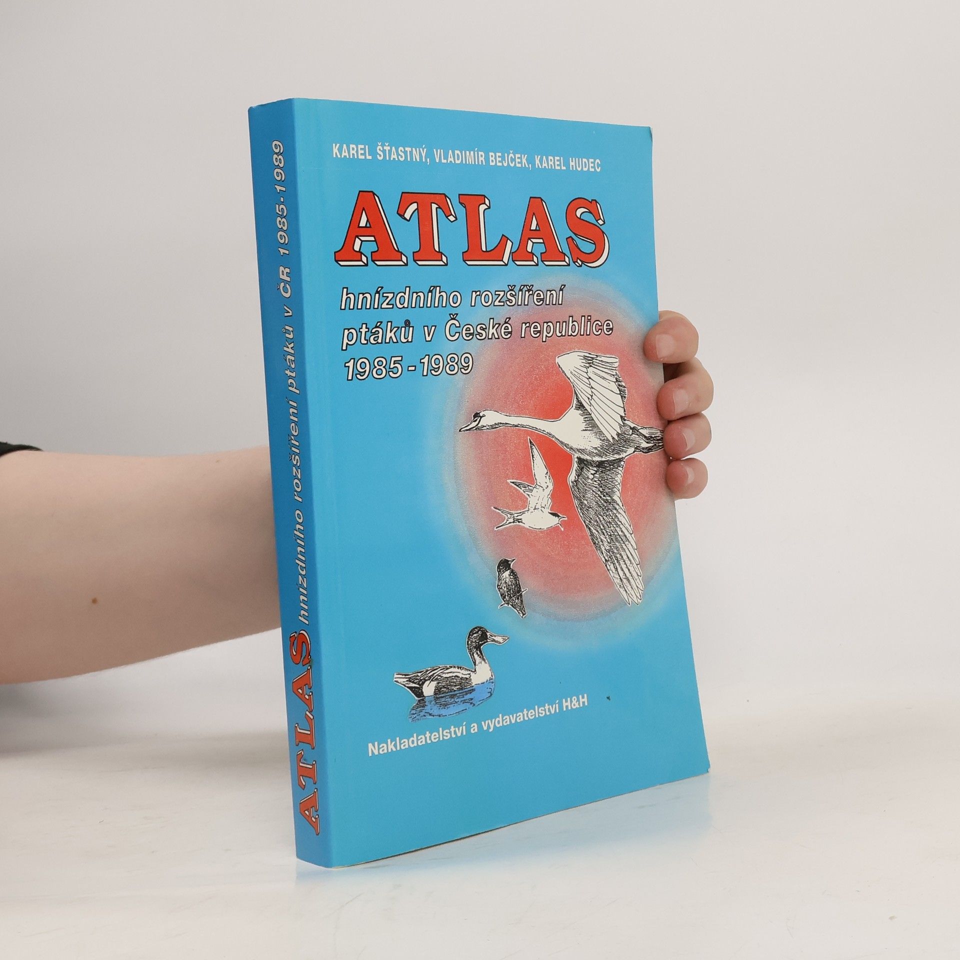 kolektiv Atlas hnízdního rozšíření ptáků v České republice 1985-1989