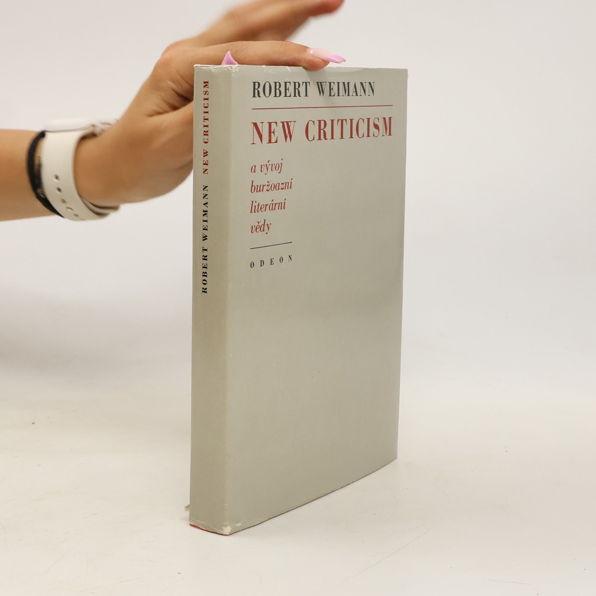 Robert Weimann "New Criticism" a vývoj buržoazní literární vědy: historie a kritika autonomních interpretačních metod
