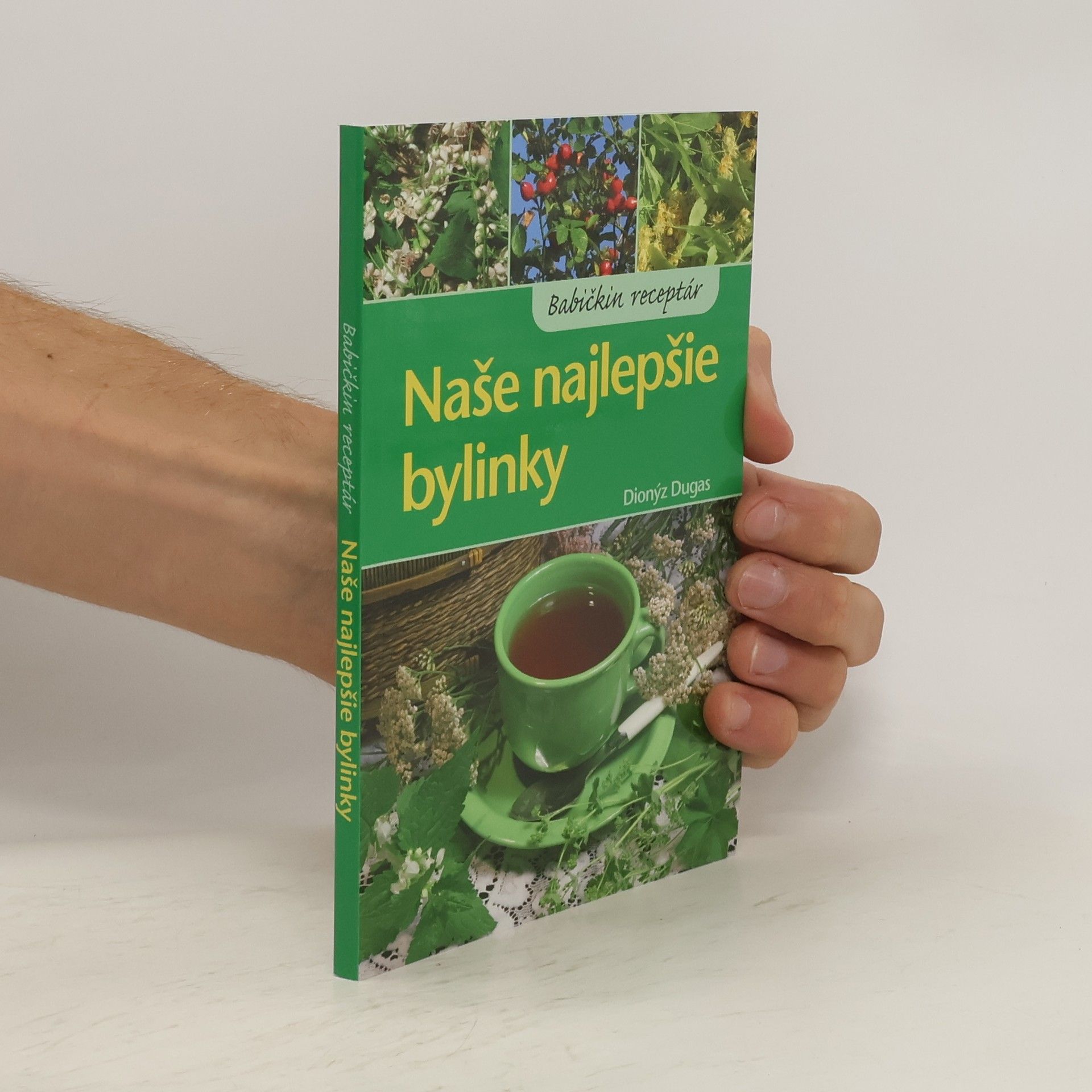 Dionýz Dugas Naše najlepšie bylinky