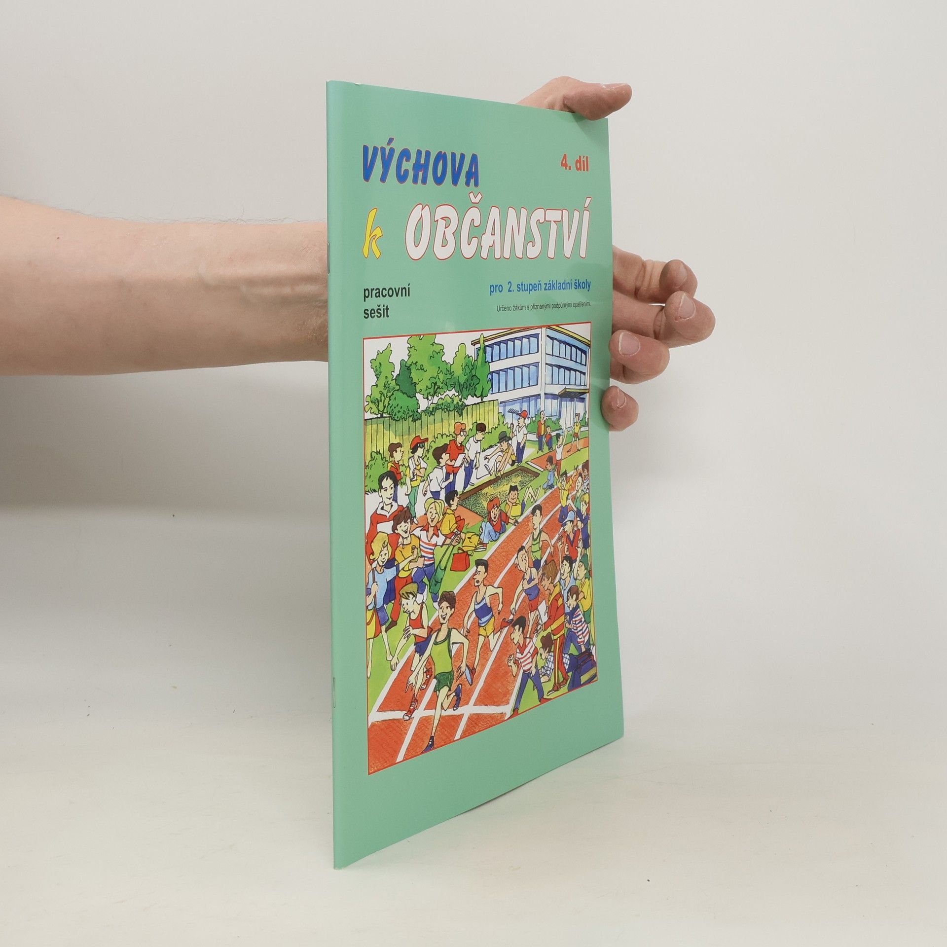 kolektiv Výchova k občanství. Pracovní sešit pro 2. stupeň základní školy praktické. 4. díl